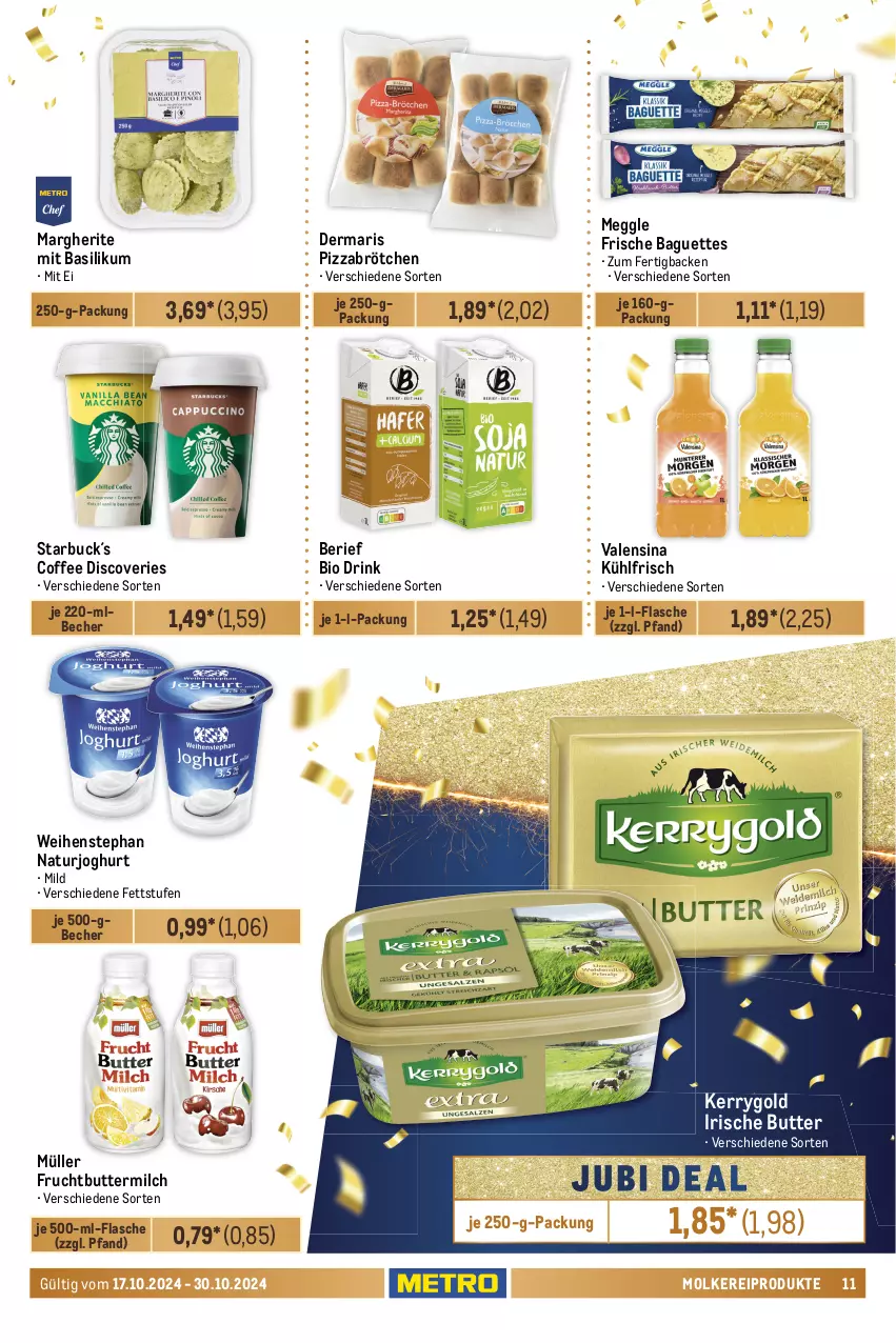 Aktueller Prospekt Metro - Food-NonFood - von 17.10 bis 30.10.2024 - strona 11 - produkty: arla, arla buko, baguette, baguettes, basilikum, bavaria blu, Becher, bergader, bio, brötchen, Buko, butter, buttermilch, coupon, drink, eis, feta, flakes, flasche, frischkäse, frucht, gin, irische butter, je 250-g-packung, je 500-ml-flasche, joghur, joghurt, Käse, käsescheiben, kerrygold, Kugel, leerdammer, mac, meggle, milch, molkereiprodukte, mozzarella, Müller, natur, naturjoghurt, nuss, parmigiano, parmigiano reggiano, pfeffer, pizza, reggiano, reis, rel, Ria, Schal, Schale, schnittkäse, schnittkäsescheiben, schnittlauch, Ti, tisch, valensina, weichkäse, weihenstephan