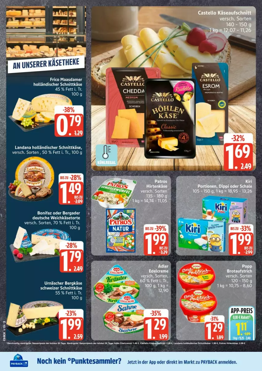 Aktueller Prospekt Edeka - Prospekte - von 19.10 bis 24.10.2026 - strona 12 - produkty: bergader, Bergkäse, creme, edelcreme, eis, frico, hirtenkäse, Käse, Maasdam, maasdamer, patros, payback, reis, schnittkäse, schweizer schnittkäse, tesa, Ti, torte, weichkäse, ZTE