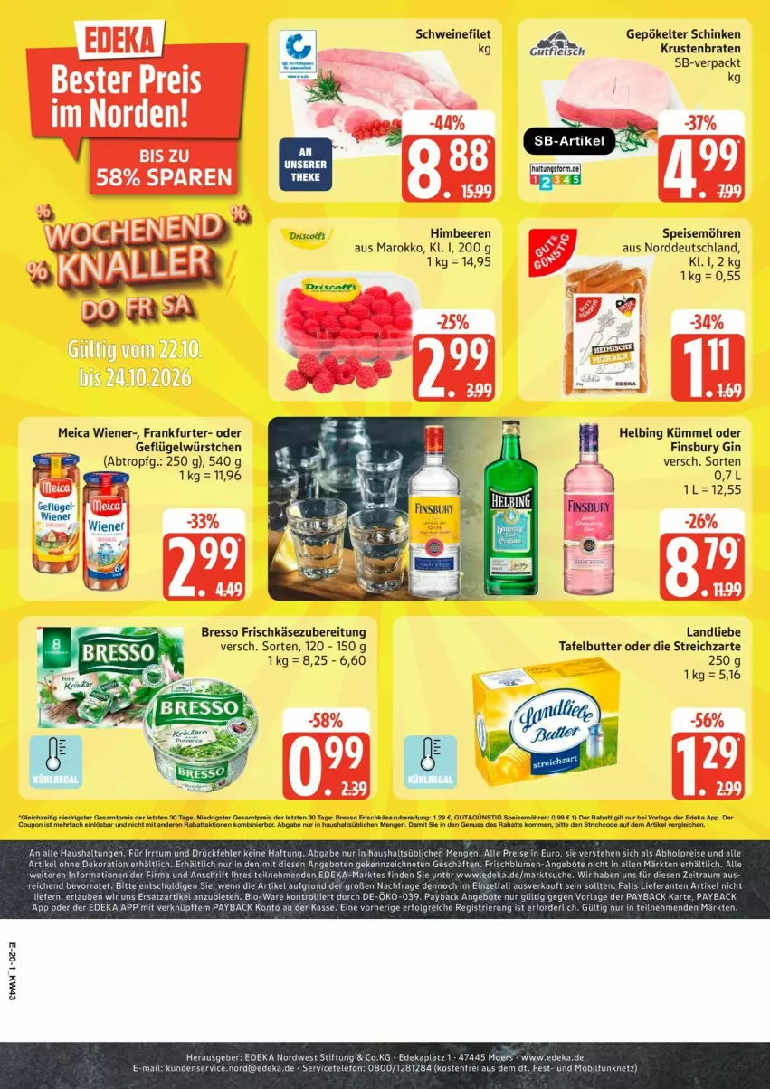 Aktueller Prospekt Edeka - Prospekte - von 19.10 bis 24.10.2026 - strona 28 - produkty: acer, angebot, angebote, beere, beeren, bio, blume, blumen, braten, bresso, butter, deka, dekoration, eis, filet, finsbury, frankfurter, frischkäse, frischkäsezubereitung, Geflügel, gin, himbeer, himbeere, himbeeren, Käse, krustenbraten, landliebe, meica, möhren, schinken, schwein, schweine, schweinefilet, speisemöhren, Streichzart, tee, telefon, Ti, trolli, wein, weine, wiener, würstchen