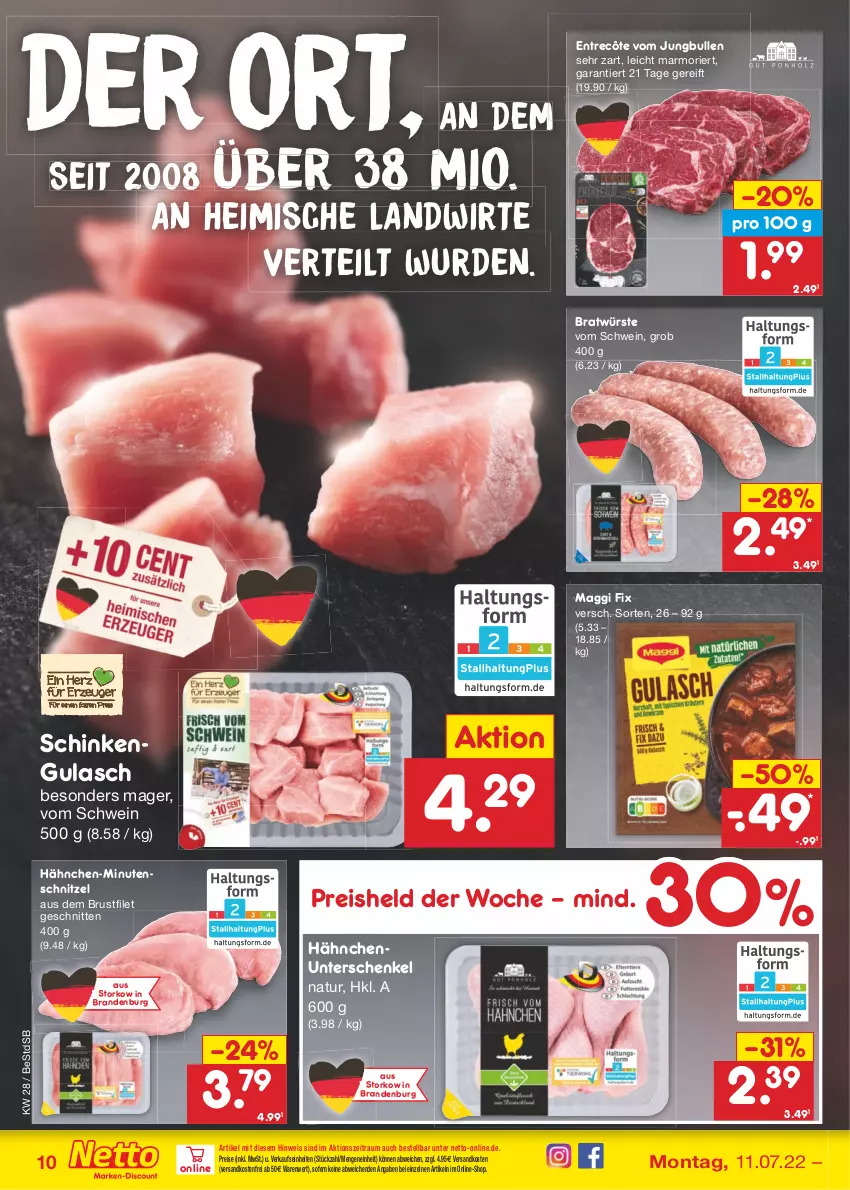 Aktueller Prospekt Netto Marken-Discount - Filial-Angebote - von 11.07 bis 16.07.2022 - strona 10 - produkty: brustfilet, eis, entrecôte, filet, gulasch, henkel, jungbullen, maggi, maggi fix, minutenschnitzel, natur, ndk, reis, schenkel, schinken, schnitten, schnitzel, schwein, Ti, versandkostenfrei, wein