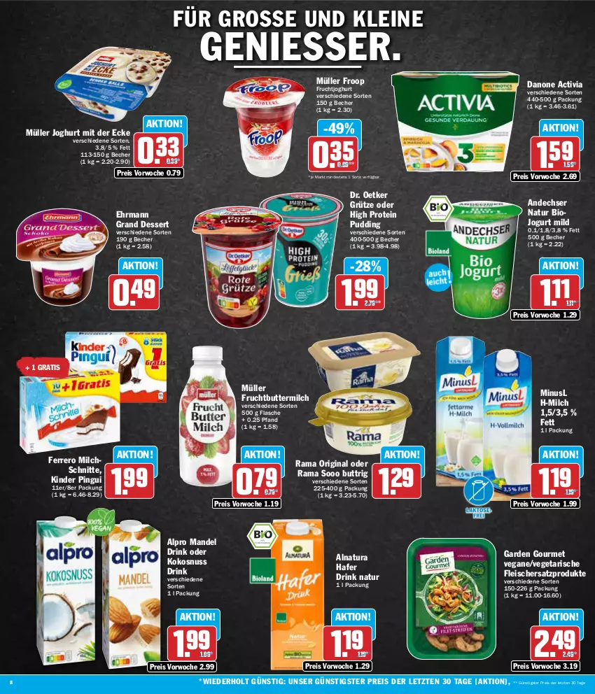 Aktueller Prospekt Aez - Prospekte - von 02.04 bis 06.04.2024 - strona 8 - produkty: activia, alpro, andechser natur, Becher, bio, butter, buttermilch, danone, danone activia, dessert, Dr. Oetker, drink, ehrmann, Ehrmann Grand Dessert, eis, ferrero, flasche, fleisch, froop, frucht, fruchtjoghurt, garden gourmet, gin, grütze, hafer, joghur, joghurt, joghurt mit der ecke, jogurt, Kinder, kinder pingui, kokos, kokosnuss, leine, mandel, milch, Milchschnitte, Müller, müller froop, natur, natura, nuss, pingui, pudding, rama, reis, Ti, Vegeta, ZTE