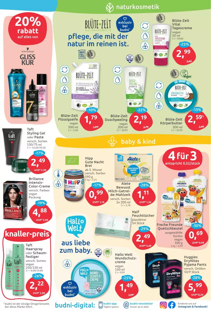 Aktueller Prospekt Budni - Prospekte - von 08.08 bis 13.08.2022 - strona 3 - produkty: asti, banane, beutel, bio, Blüte, Brei, brillance, butter, creme, decke, DryNites, feuchttücher, flüssigseife, gliss, gliss kur, hipp, HP, Huggies, lavendel, milch, natur, Pants, Peeling, Pyjama, quetschbeutel, schwarzkop, schwarzkopf, Seife, Styling Gel, Taft, tagescreme, tee, Ti, tücher, vita