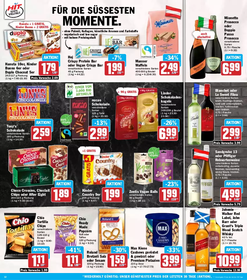 Aktueller Prospekt Hit - Wochenprospekt - von 17.02 bis 22.02.2025 - strona 12 - produkty: after eight, alkohol, ball, beutel, bio, Cashew, chips, choclait chips, choco crossies, crossies, doppio passo, duplo, ecco, eis, ente, flasche, frucht, gewürz, Grant‘s, hanuta, John Barr, johnnie walker, Kinder, kinder bueno, kinder country, Kollagen, Kugel, lindor, Manner, mionetto, ohne palmöl, passo, pistazien, popcorn, prosecco, rebsortenweine, reis, salz, schoko, schokolade, schokoladen, scotch, scotch whisky, sesam, Ti, tortilla, Tortilla Chips, Vegeta, waffeln, wein, weine, whisky, zentis, ZTE