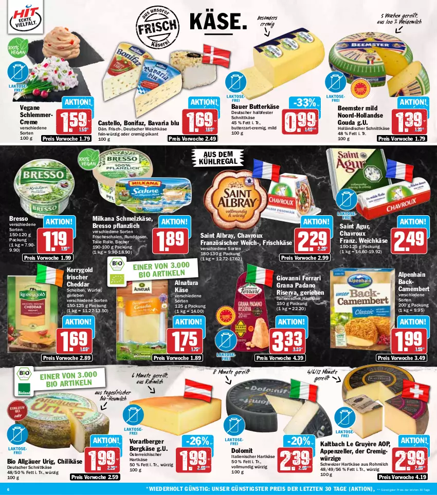 Aktueller Prospekt Hit - Wochenprospekt - von 17.02 bis 22.02.2025 - strona 6 - produkty: albray, Alpenhain, appenzeller, auer, aus dem kühlregal, Bau, Bauer, bavaria blu, Becher, Beemster, Berger, Bergkäse, bio, bresso, butter, butterkäse, camembert, chavroux, cheddar, chili, creme, deutscher schnittkäse, deutscher weichkäse, eis, elle, frischkäse, gouda, grana, grana padano, halbfester schnittkäse, hartkäse, Heu, heumilch, holländischer schnittkäse, italienischer hartkäse, Käse, kerrygold, kühlregal, LG, milch, milka, milkana, natur, natura, padano, Rana, regal, reis, Ria, riserva, Saint Agur, saint albray, Schal, Schale, Schmelzkäse, schnittkäse, schweizer hartkäse, Ti, weichkäse, weidemilch, würfel, ZTE