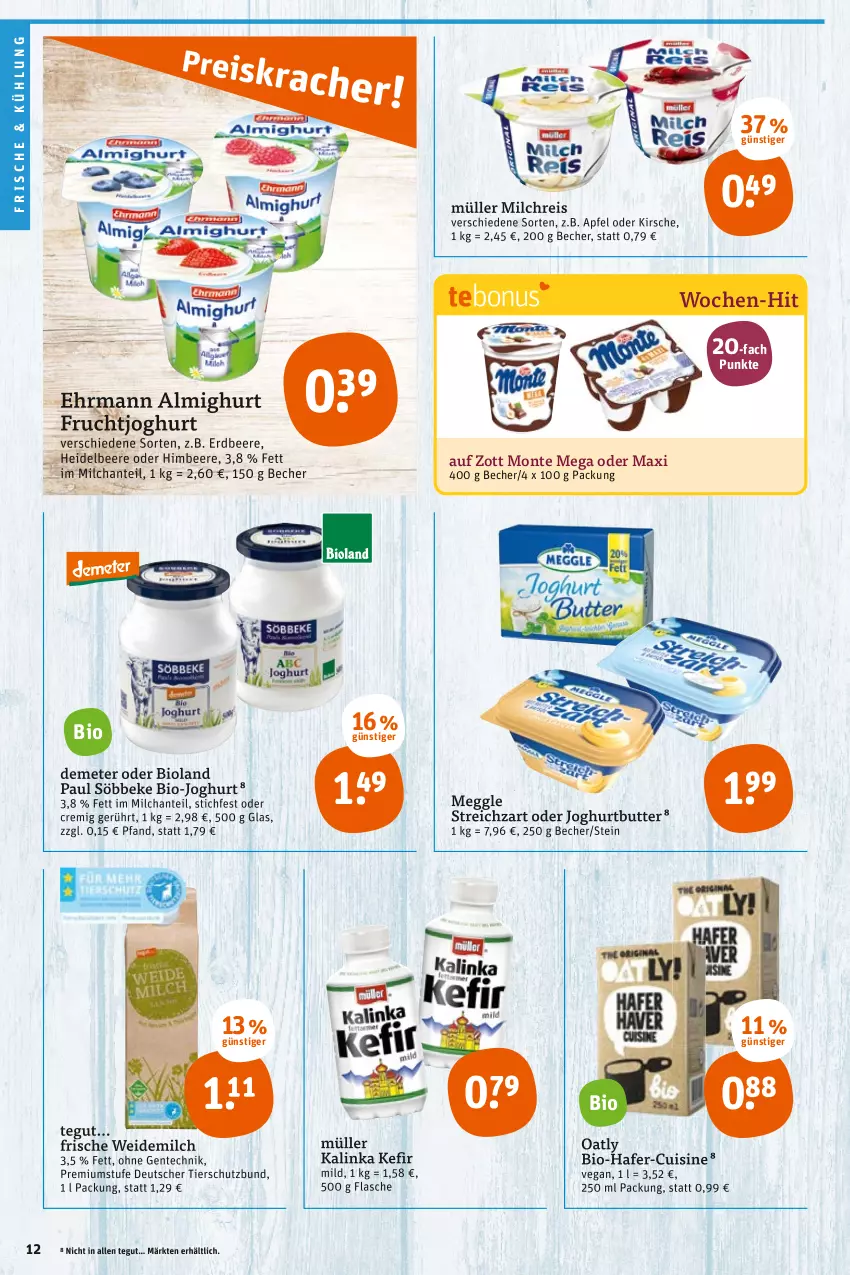 Aktueller Prospekt Tegut - Angebote der Woche - von 20.06 bis 25.06.2022 - strona 12 - produkty: almighur, almighurt, apfel, Becher, beere, bio, bio-joghurt, bioland, butter, ehrmann, ehrmann almighurt, eis, ente, erdbeere, flasche, frucht, fruchtjoghurt, hafer, heidelbeere, himbeer, himbeere, joghur, joghurt, Kefir, kirsch, kirsche, meggle, milch, milchreis, monte, Müller, reis, söbbeke, Streichzart, Ti, weidemilch, zott, Zott Monte