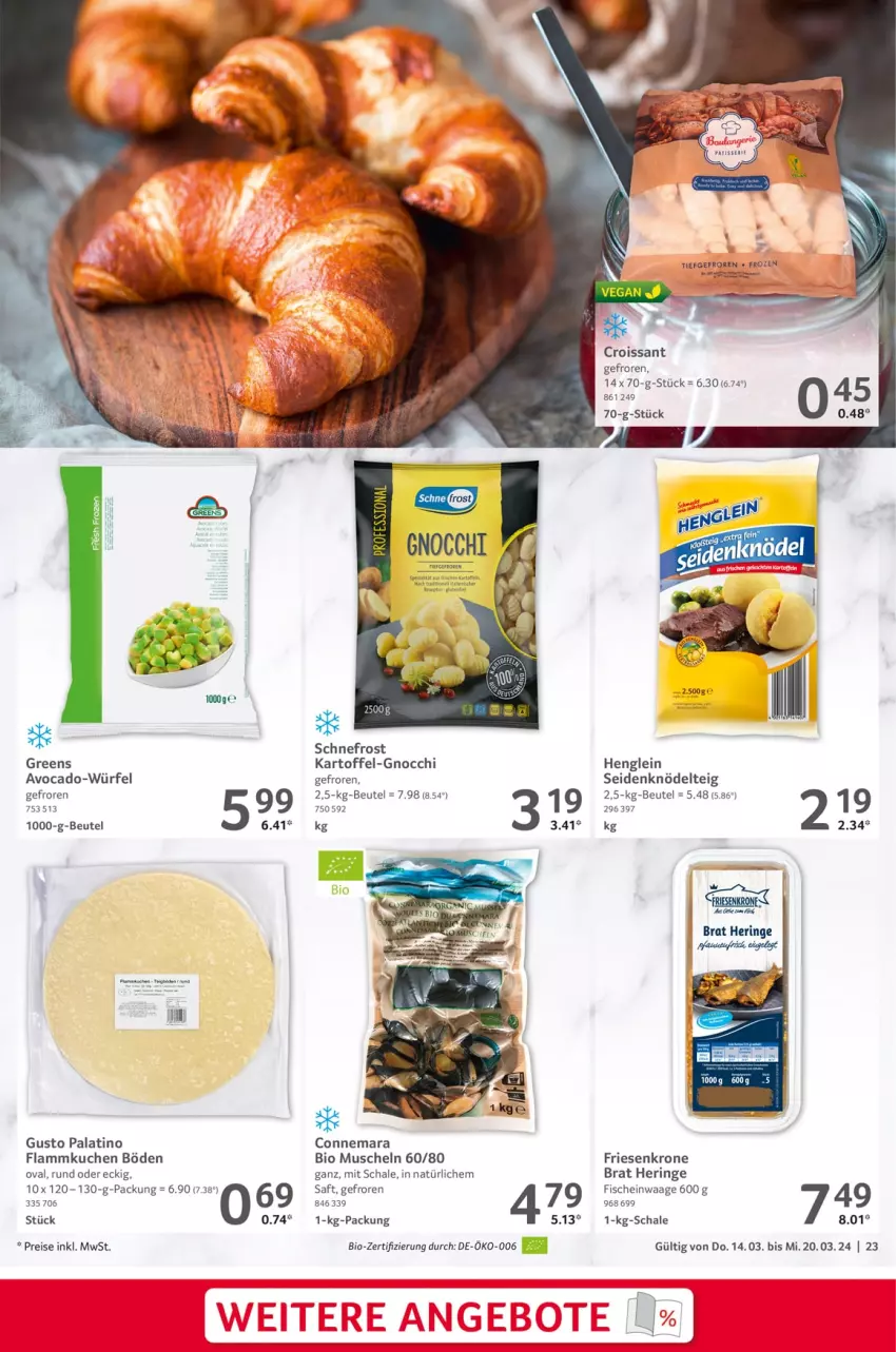 Aktueller Prospekt Selgros - Food - von 14.03 bis 20.03.2024 - strona 23 - produkty: avocado, beutel, bio, Croissant, eis, fisch, fische, flammkuchen, gnocchi, henglein, hering, kartoffel, Knödel, Knödelteig, krone, kuchen, lamm, Muscheln, reis, ring, saft, Schal, Schale, Ti, Waage, würfel