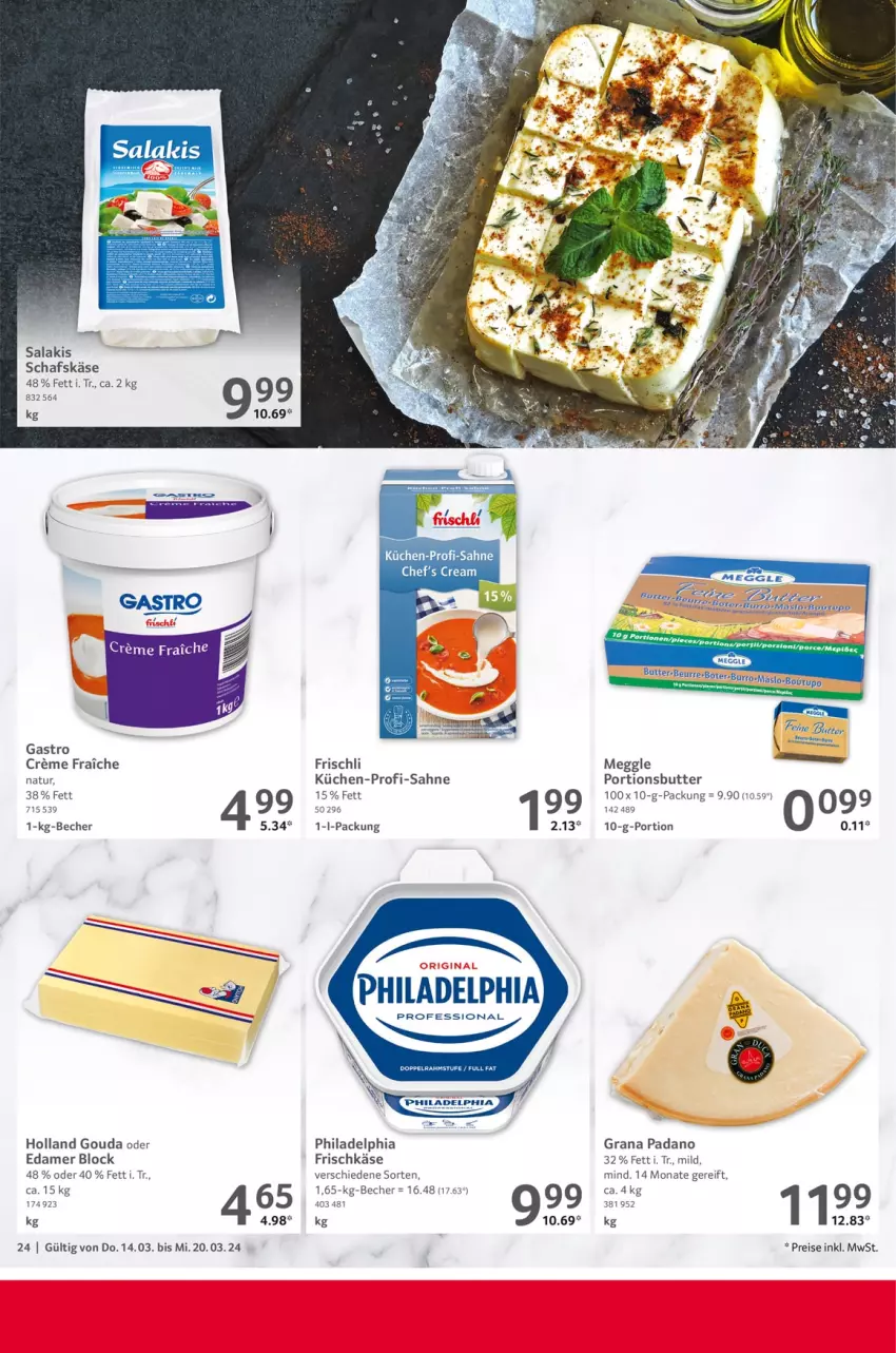 Aktueller Prospekt Selgros - Food - von 14.03 bis 20.03.2024 - strona 24 - produkty: Becher, butter, creme, edamer, eis, frischkäse, frischli, gouda, grana, grana padano, Käse, küche, Küchen, meggle, natur, padano, philadelphia, Rana, reis, sahne, salakis, schafskäse, tee, Ti