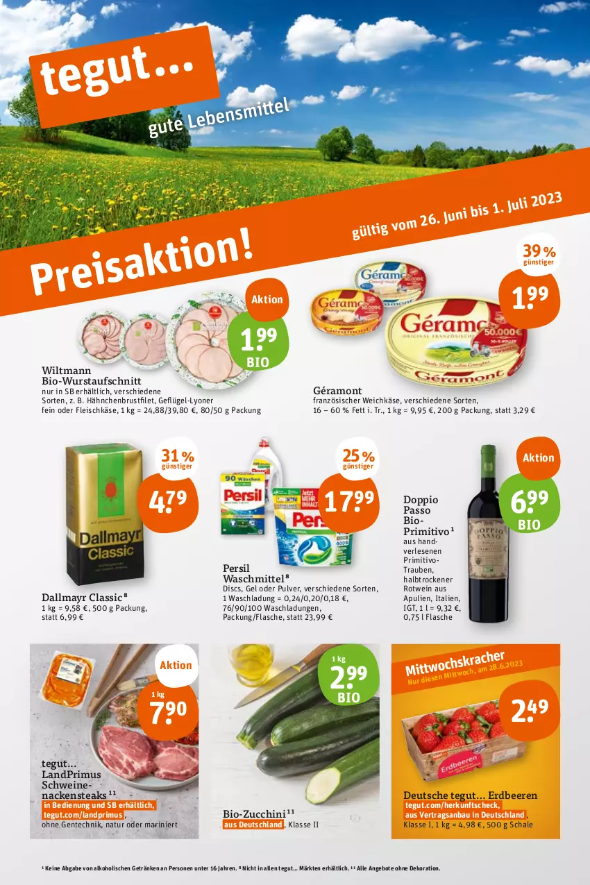 Aktueller Prospekt Tegut - Angebote der Woche - von 26.06 bis 01.07.2023 - strona 3 - produkty: alkohol, angebot, angebote, aufschnitt, Bau, beere, beeren, bio, bio-zucchini, brustfilet, dallmayr, dekoration, doppio passo, eis, ente, erdbeere, erdbeeren, filet, flasche, fleisch, fleischkäse, französischer weichkäse, Geflügel, géramont, getränk, getränke, hähnchenbrust, hähnchenbrustfilet, Käse, landprimus, lyoner, Nackensteak, nackensteaks, natur, passo, persil, persil waschmittel, primitivo, rotwein, Schal, Schale, schwein, schweine, schweinenacken, steak, steaks, Ti, trauben, waschmittel, weichkäse, wein, weine, wiltmann, wurst, Yo, zucchini