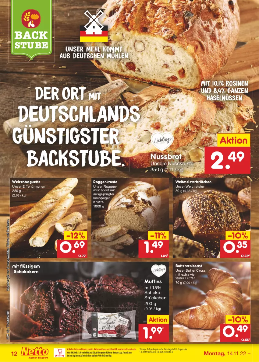 Aktueller Prospekt Netto Marken-Discount - Filial-Angebote - von 14.11 bis 19.11.2022 - strona 12 - produkty: angebot, backofen, baguette, bestpreis, brot, brötchen, butter, Croissant, eis, mehl, Meister, Muffin, muffins, ndk, nuss, Ofen, reis, schoko, stube, Ti