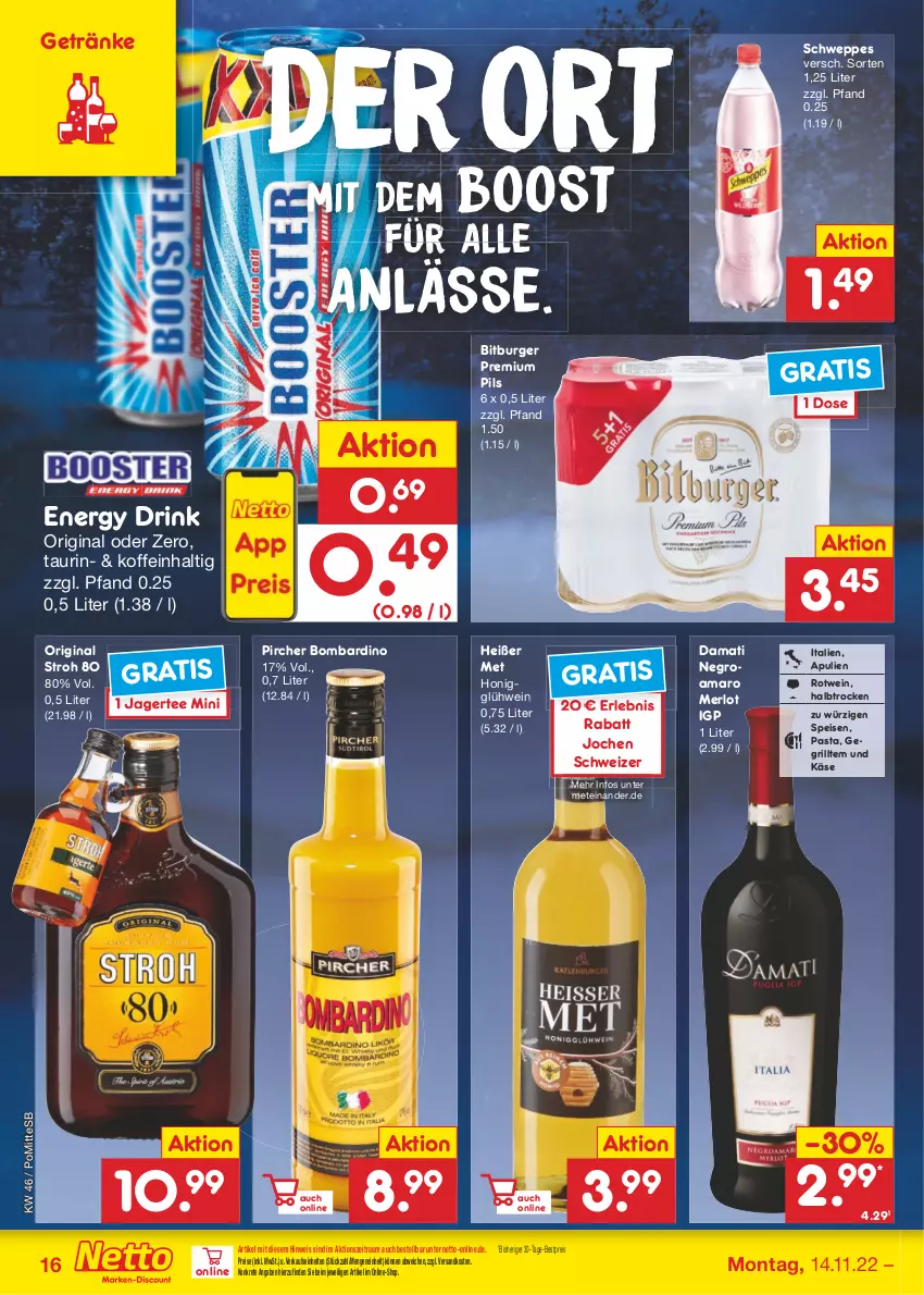 Aktueller Prospekt Netto Marken-Discount - Filial-Angebote - von 14.11 bis 19.11.2022 - strona 16 - produkty: amaro, bestpreis, bitburger, burger, drink, eis, energy drink, getränk, getränke, gin, Glühwein, grill, honig, Jagertee, Käse, merl, merlot, ndk, pasta, pils, pircher, premium pils, reis, rotwein, schweppes, tee, Ti, wein