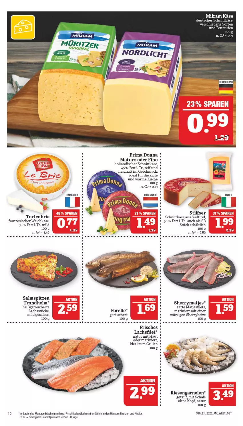 Aktueller Prospekt Marktkauf - Prospekt - von 21.05 bis 27.05.2023 - strona 10 - produkty: Bau, brie, deutscher schnittkäse, eis, elle, filet, filets, fisch, forelle, französischer weichkäse, frischfisch, garnelen, grill, holländischer schnittkäse, ideal zum grillen, Käse, küche, lachs, lachsfilet, mac, matjes, Matjesfilet, matjesfilets, milram, natur, reis, rel, riesengarnelen, salz, Schal, Schale, schnittkäse, Ti, torte, weichkäse, ZTE