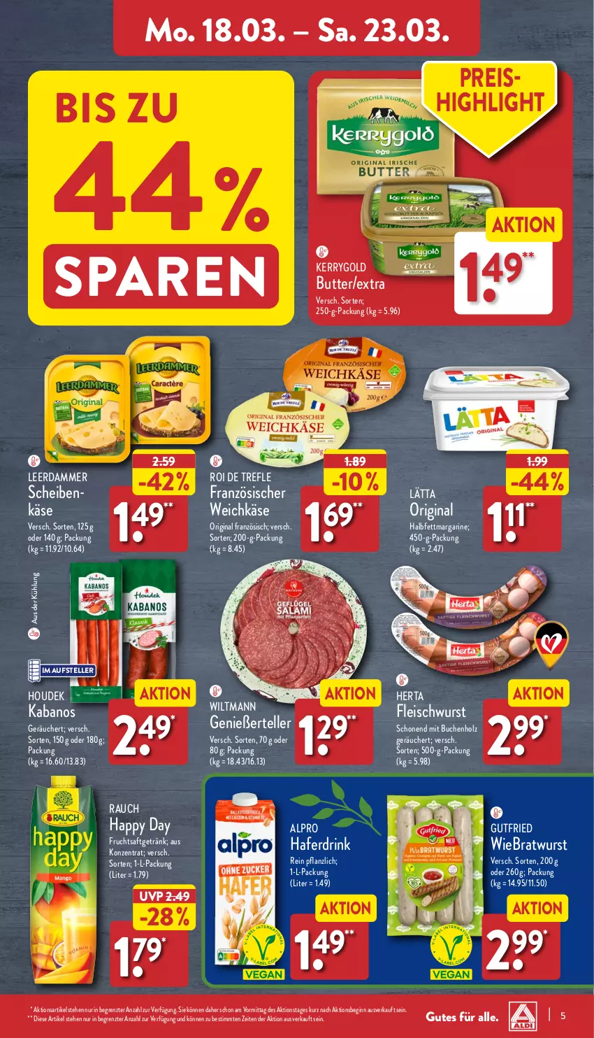 Aktueller Prospekt Aldi Nord - Von Montag - von 18.03 bis 23.03.2024 - strona 5 - produkty: alpro, bratwurst, buch, butter, drink, eis, elle, fleisch, fleischwurst, französischer weichkäse, frucht, fruchtsaft, fruchtsaftgetränk, getränk, gin, gutfried, hafer, Haferdrink, halbfettmargarine, Happy Day, herta, Holz, houdek, kabanos, Käse, kerrygold, lätta, leerdammer, margarine, Rauch, reis, saft, teller, Ti, weichkäse, wiltmann, wurst, ZTE