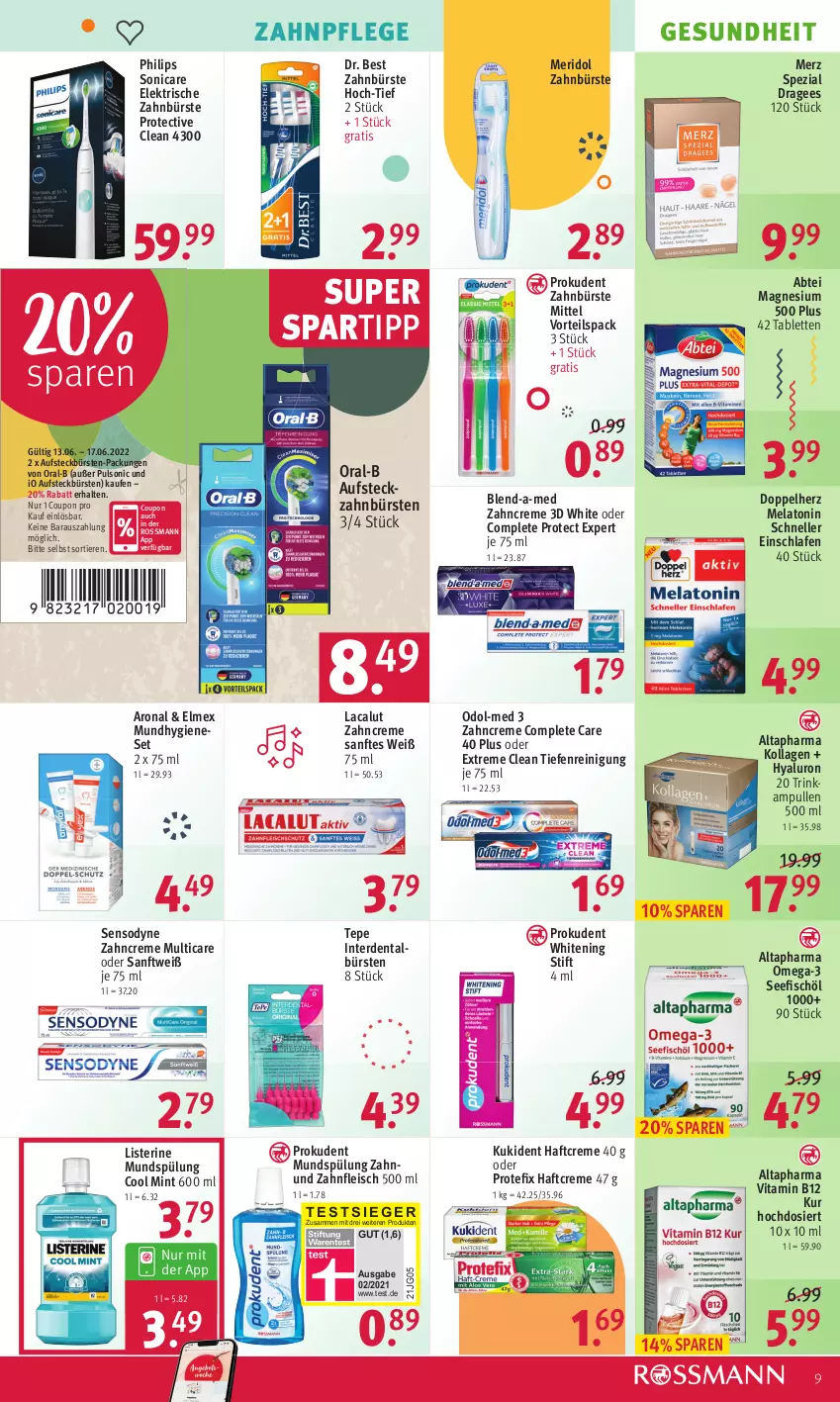 Aktueller Prospekt Rossmann - Prospekte - von 13.06 bis 17.06.2022 - strona 9 - produkty: Abtei, Altapharma, aufsteckbürsten, blend-a-med, bürste, bürsten, coupon, creme, doppelherz, Dr. Best, eis, elektrische zahnbürste, elle, elmex, erde, fisch, fleisch, Gesundheit, Haftcreme, hyaluron, Kollagen, Kukident, Lacalut, listerine, magnesium, meridol, Merz Spezial, mint, Mundhygiene, mundspülung, Odol, Odol-med 3, omega, Omega-3, oral-b, Philips, Prokudent, Reinigung, reis, sensodyne, sonicare, spartipp, Spezi, spülung, tablet, tablett, Tablette, teller, Ti, Tiere, vita, Vitamin B, zahnbürste, zahnbürsten, zahncreme