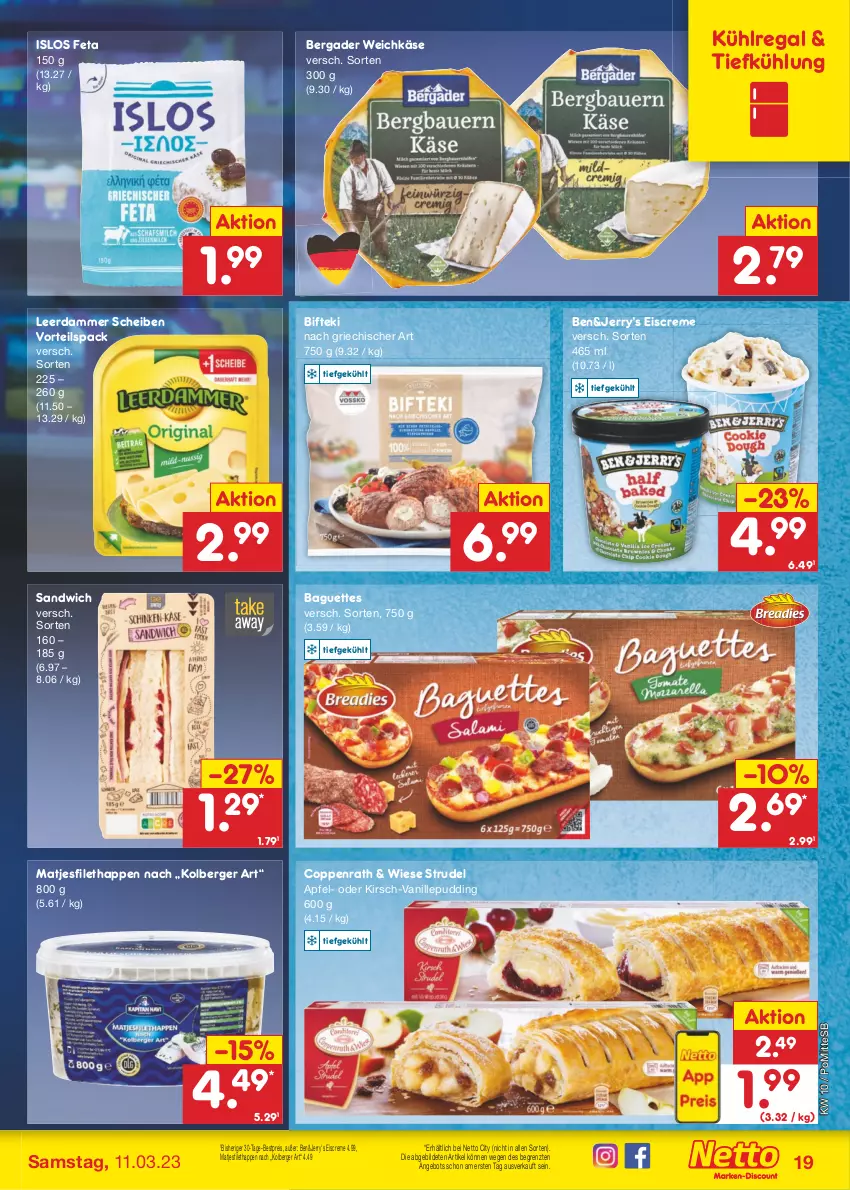 Aktueller Prospekt Netto Marken-Discount - Filial-Angebote - von 06.03 bis 11.03.2023 - strona 19 - produkty: angebot, apfel, baguette, baguettes, bergader, Berger, bestpreis, Bifteki, coppenrath, creme, eis, eiscreme, feta, filet, Käse, kirsch, kühlregal, leerdammer, matjes, Matjesfilet, pudding, regal, reis, sandwich, Strudel, Ti, vanille, weichkäse, ZTE