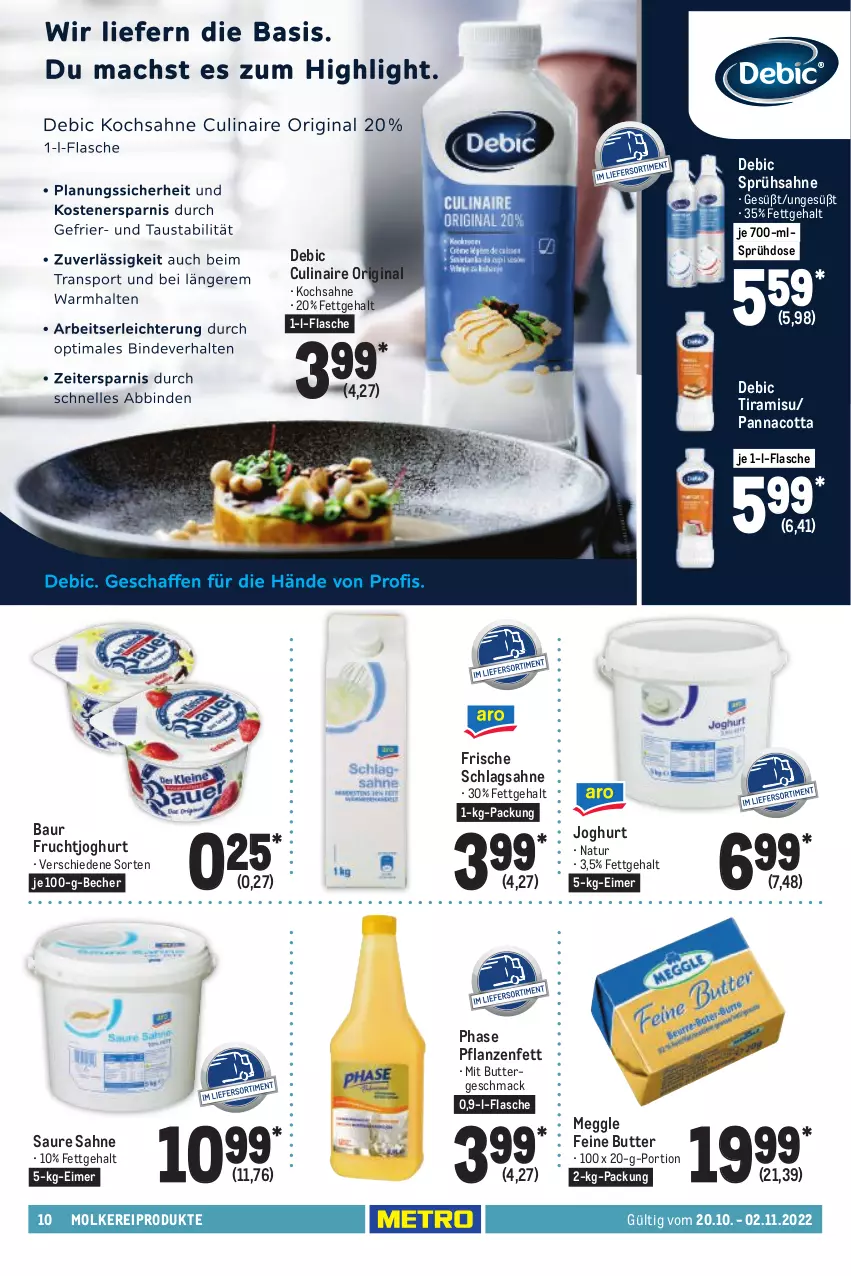 Aktueller Prospekt Metro - GastroJournal - von 20.10 bis 02.11.2022 - strona 10 - produkty: Bau, Becher, butter, eimer, flasche, frucht, fruchtjoghurt, gin, joghur, joghurt, mac, meggle, molkereiprodukte, natur, pflanze, pflanzen, Pflanzenfett, sahne, schlagsahne, Ti, tiramisu