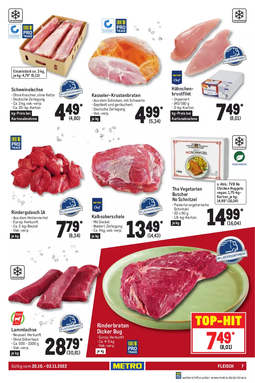 Aktueller Prospekt Metro - GastroJournal - von 20.10 bis 02.11.2022 - strona 7 - produkty: beutel, braten, brustfilet, chicken nuggets, decke, Deckel, eis, filet, fleisch, gulasch, hähnchenbrust, hähnchenbrustfilet, kasseler, Kette, krustenbraten, lachs, lamm, lammlachse, Metro, nuggets, reis, Ria, rind, rinder, rinderbraten, rindergulasch, Schal, Schale, schinken, schnitzel, schwein, schweine, Schweinelachs, The Vegetarian Butcher, Ti, top-hit, Vegeta, wein, weine