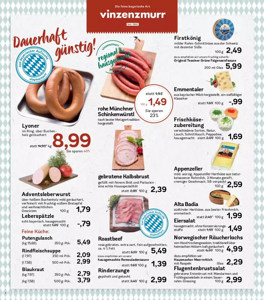 Aktueller Prospekt Aez - Prospekte - von 16.12 bis 21.12.2024 - strona 4 - produkty: apfel, appenzeller, auer, Bad, beef, braten, buch, dressing, eier, eiersalat, eis, elle, emmentaler, ente, Entenbrust, Feigen, frischkäse, frischkäsezubereitung, frucht, gewürz, gin, gulasch, hartkäse, Hausmacher, Holz, Käse, Kraut, küche, lachs, leberwurst, lyoner, mac, mandarine, mandarinen, meerrettich, milch, mit frucht, natur, pistazien, pute, Räucherlachs, remoulade, Rettich, rind, rinder, Rinderzunge, ring, roastbeef, rwe, salat, salz, sauce, Sauerrahm, schinken, schnitten, schnittkäse, schnittlauch, senf, Spezi, südtiroler, suppe, Ti, tisch, wurst, Yo, zwiebel, zwiebeln