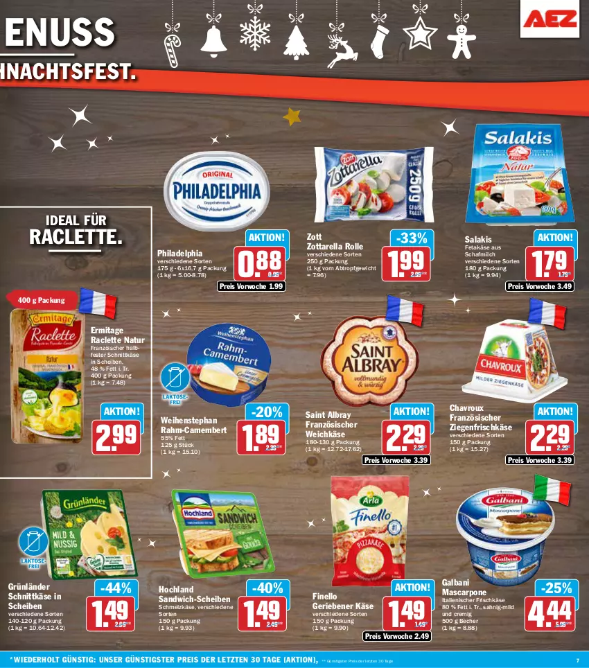 Aktueller Prospekt Aez - Prospekte - von 16.12 bis 21.12.2024 - strona 7 - produkty: albray, Becher, camembert, chavroux, eis, feta, finello, französischer weichkäse, frischkäse, galbani, grünländer, halbfester schnittkäse, hochland, Käse, mascarpone, milch, natur, nuss, philadelphia, reis, rel, saint albray, salakis, sandwich, sandwich-scheiben, Schmelzkäse, schnittkäse, Ti, weichkäse, weihenstephan, ziegenfrischkäse, zott, zottarella, ZTE