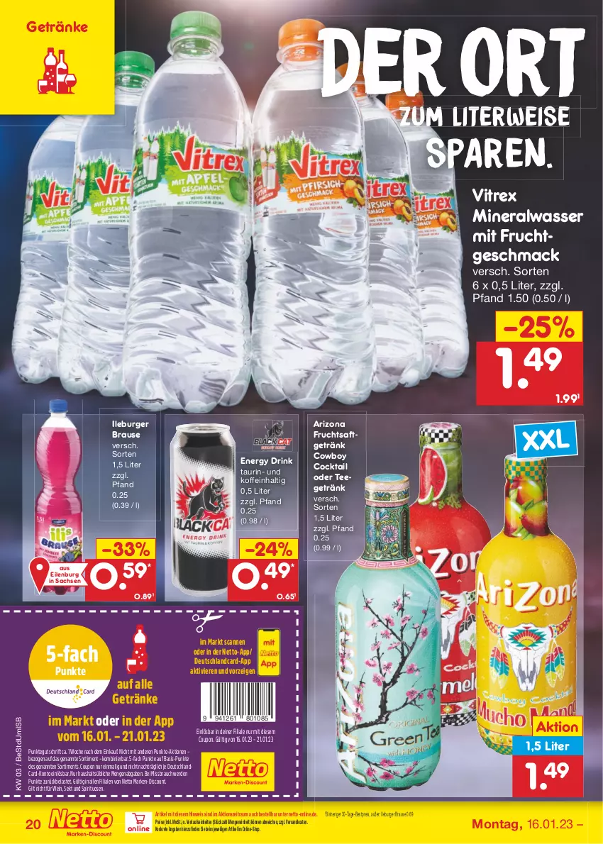 Aktueller Prospekt Netto Marken-Discount - Filial-Angebote - von 16.01 bis 21.01.2023 - strona 22 - produkty: Alwa, bestpreis, brause, burger, cocktail, coupon, deutschlandcard, discount, drink, eis, energy drink, erde, frucht, fruchtsaft, fruchtsaftgetränk, getränk, getränke, mac, marken-discount, mineralwasser, mit frucht, ndk, Rauch, reis, rwe, sac, saft, sekt, spirituosen, tee, Ti, vitrex, wasser, wein