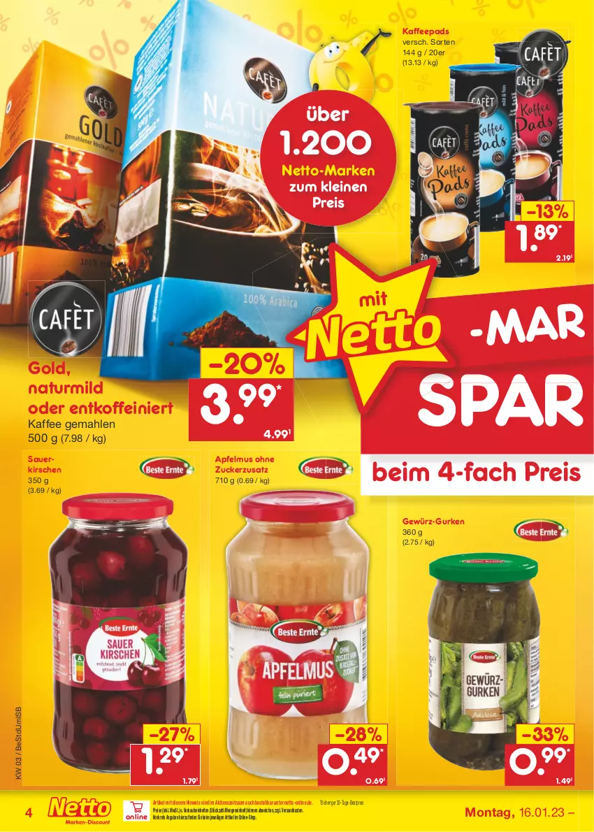 Aktueller Prospekt Netto Marken-Discount - Filial-Angebote - von 16.01 bis 21.01.2023 - strona 6 - produkty: apfel, apfelmus, auer, bestpreis, eis, gewürz, gurke, gurken, kaffee, kaffeepads, kirsch, kirsche, kirschen, leine, natur, ndk, reis, sauerkirschen, Ti, zucker