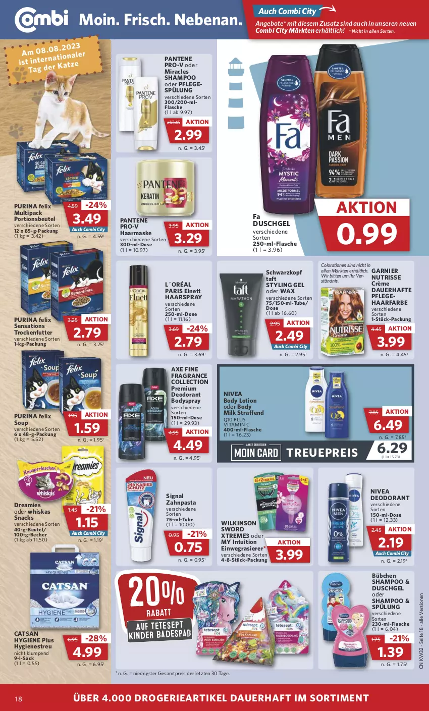 Aktueller Prospekt Combi - Prospekte - von 07.08 bis 12.08.2023 - strona 18 - produkty: angebot, angebote, auer, axe, Bad, Becher, beutel, body, body lotion, body milk, bodyspray, bübchen, catsan, Colorationen, deo, deodorant, dreamies, duschgel, einwegrasierer, eis, elnett, fa duschgel, felix, flasche, garnier, haarspray, Kinder, Kinder Badespaß, L´Oréal, Lotion, Maske, nivea, Nutrisse, pantene, pantene pro-v, pasta, Pflegespülung, portionsbeutel, pro-v, purina, Q10, rasierer, reis, sac, schwarzkop, schwarzkopf, sensations, shampoo, Signal, snack, snacks, spülung, Styling Gel, Taft, Ti, trockenfutter, vita, Vitamin C, whiskas, wilkinson, zahnpasta, ZTE