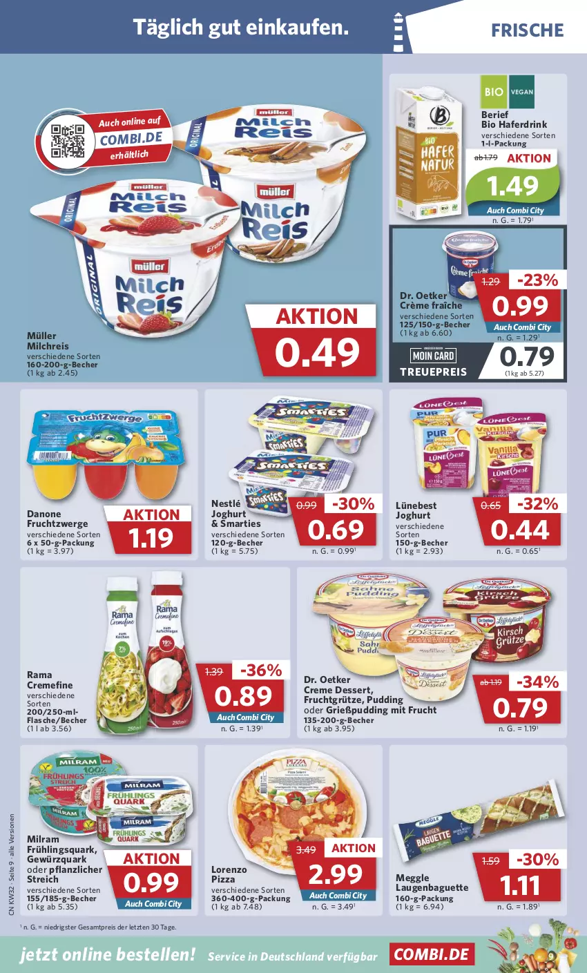 Aktueller Prospekt Combi - Prospekte - von 07.08 bis 12.08.2023 - strona 9 - produkty: baguette, Becher, bio, creme, crème fraîche, danone, danone fruchtzwerge, dessert, Dr. Oetker, drink, eis, elle, flasche, frucht, fruchtgrütze, fruchtzwerge, gewürz, gewürzquark, Grießpudding, grütze, hafer, Haferdrink, joghur, joghurt, lorenz, meggle, milch, milchreis, milram, mit frucht, Müller, nestlé, pizza, pudding, quark, rama, rama cremefine, reis, smarties, Ti, ZTE