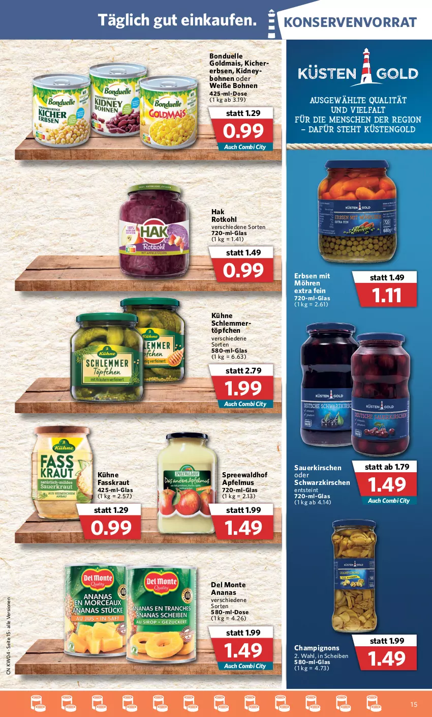 Aktueller Prospekt Combi - Prospekte - von 24.01 bis 29.01.2022 - strona 15 - produkty: ananas, apfel, apfelmus, auer, bohne, bohnen, bonduelle, bonduelle goldmais, champignon, champignons, elle, erbsen, Goldmais, kidney, kirsch, kirsche, kirschen, Konserven, Kraut, Kühne, küstengold, mais, möhren, monte, rotkohl, sauerkirschen, spreewaldhof, Töpfchen, Weiße Bohnen