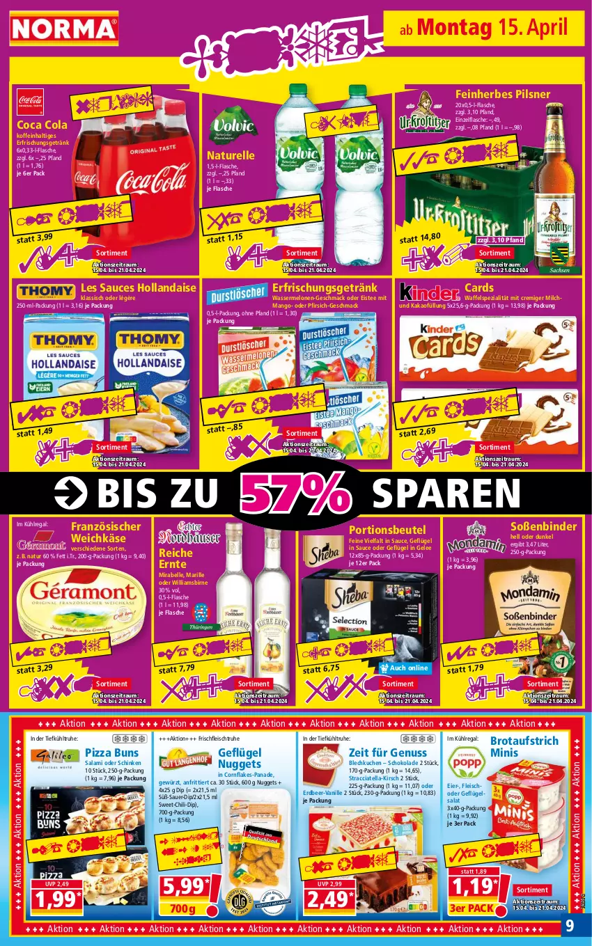 Aktueller Prospekt Norma - Norma - von 15.04 bis 22.04.2024 - strona 9 - produkty: ACC, auer, aufstrich, beutel, brot, brotaufstrich, chili, cola, dip, eier, eis, eistee, elle, erfrischungsgetränk, flakes, flasche, fleisch, französischer weichkäse, Geflügel, geflügelsalat, gelee, getränk, gewürz, hollandaise, kakao, Käse, kirsch, kuchen, kühlregal, mac, mango, melone, melonen, milch, natur, nuggets, nuss, pfirsich, pils, pilsner, pizza, portionsbeutel, pril, regal, rel, salami, salat, sauce, schinken, schoko, schokolade, Soße, Spezi, tee, Ti, vanille, wasser, wassermelone, wassermelonen, weichkäse