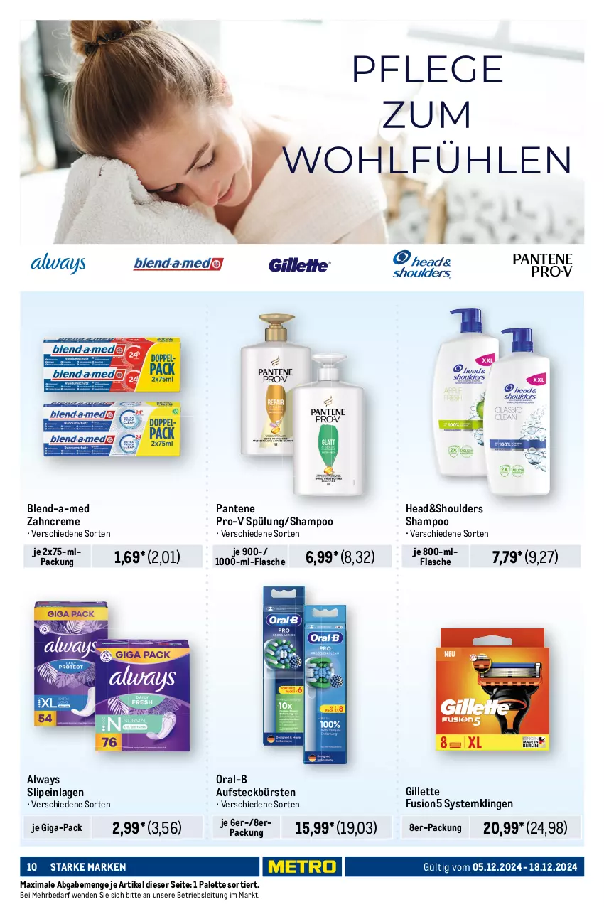 Aktueller Prospekt Metro - Starke Marken - von 05.12 bis 18.12.2024 - strona 10 - produkty: Alwa, Always, arla, aufsteckbürsten, blend-a-med, body, bodylotion, bürste, bürsten, creme, deo, deo roll-on, deospray, dusche, duschgel, fa duschgel, feuchtigkeitscreme, flasche, fusion5, gillette, Haarlack, haarspray, lack, Lotion, nivea, oral-b, Palette, pantene, pantene pro-v, pflegedusche, pro-v, roll-on, schauma, schauma shampoo, shampoo, slip, slipeinlagen, spülung, Systemklingen, Taft, Ti, zahncreme