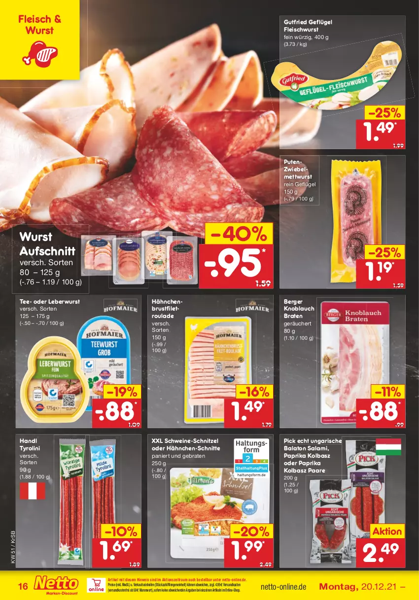 Aktueller Prospekt Netto Marken-Discount - Filial Angebote - von 20.12 bis 24.12.2021 - strona 16 - produkty: aufschnitt, Balaton, Berger, braten, brustfilet, eis, filet, fleisch, fleischwurst, Geflügel, gutfried, hähnchenbrust, hähnchenbrustfilet, knoblauch, leberwurst, Mett, mettwurst, ndk, paprika, pute, reis, salami, schnitzel, schwein, schweine, schweine-schnitzel, tee, Ti, versandkostenfrei, wein, weine, wurst, zwiebel, zwiebelmettwurst