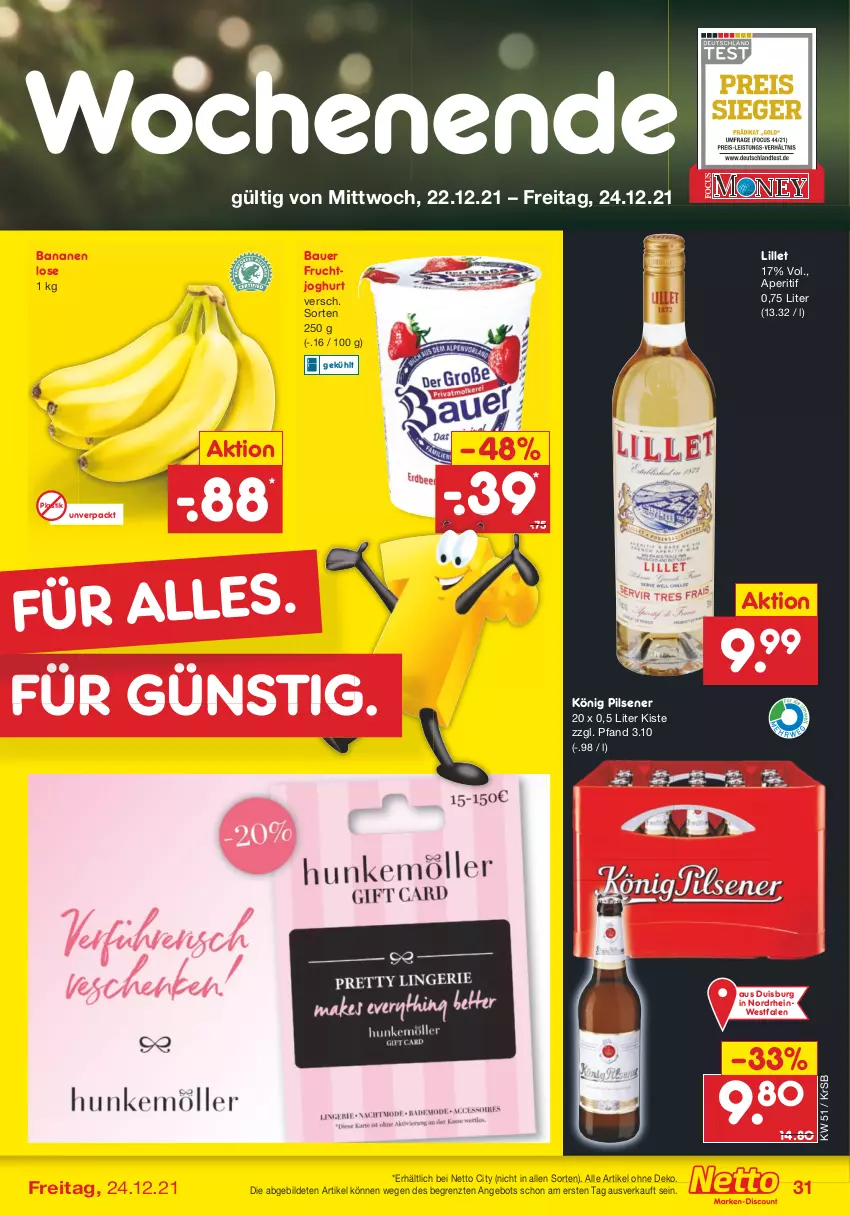 Aktueller Prospekt Netto Marken-Discount - Filial Angebote - von 20.12 bis 24.12.2021 - strona 31 - produkty: angebot, aperitif, asti, auer, banane, bananen, Bau, Bauer, frucht, fruchtjoghurt, joghur, joghurt, könig pilsener, lillet, pils, pilsener, Ti, ZTE