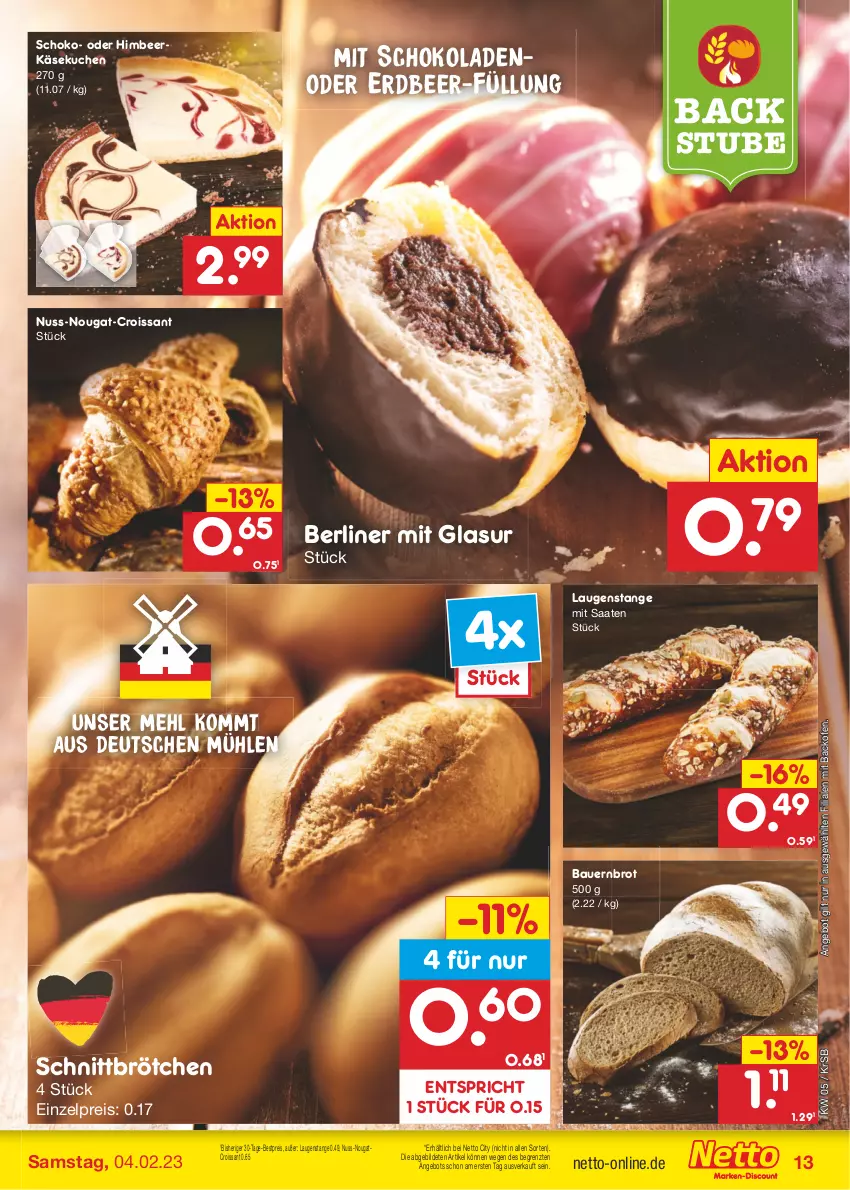 Aktueller Prospekt Netto Marken-Discount - Filial-Angebote - von 30.01 bis 04.02.2023 - strona 13 - produkty: angebot, auer, backofen, Bau, Bauer, berliner, bestpreis, brot, brötchen, Croissant, eis, himbeer, Käse, käsekuchen, kuchen, Laugenstange, mehl, nuss, Ofen, reis, schoko, stube, Ti, ZTE