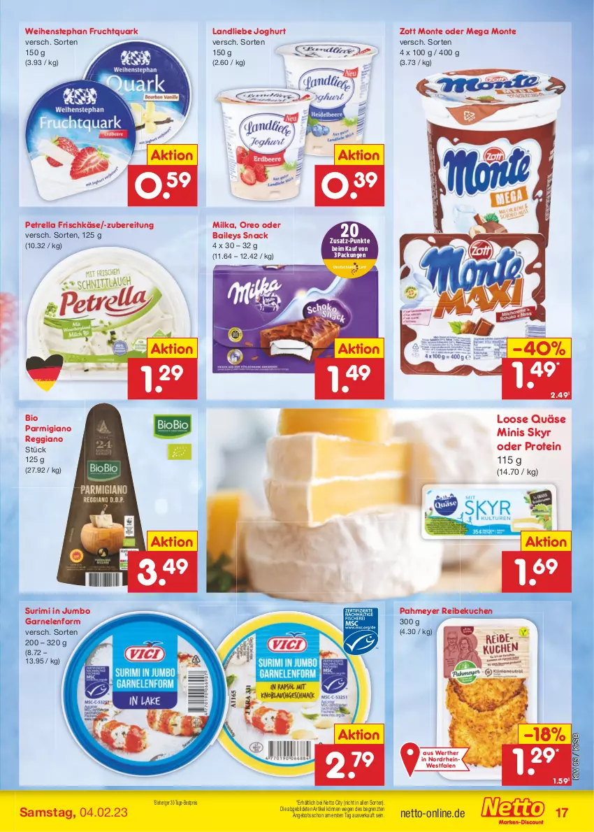 Aktueller Prospekt Netto Marken-Discount - Filial-Angebote - von 30.01 bis 04.02.2023 - strona 17 - produkty: angebot, baileys, bestpreis, bio, eis, frischkäse, frucht, Fruchtquark, garnelen, joghur, joghurt, jumbo, Käse, kuchen, landliebe, landliebe joghurt, Loose, milka, monte, oreo, parmigiano, parmigiano reggiano, petrella, quark, quäse, reggiano, reis, rel, Skyr, snack, Ti, weihenstephan, zott, Zott Monte, ZTE