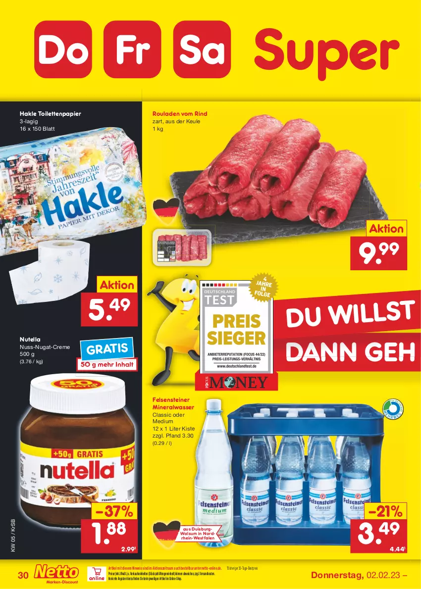 Aktueller Prospekt Netto Marken-Discount - Filial-Angebote - von 30.01 bis 04.02.2023 - strona 30 - produkty: Alwa, bestpreis, creme, eis, hakle, hakle toilettenpapier, mineralwasser, Mineralwasser Classic, ndk, nuss, nuss-nugat-creme, nutella, papier, reis, rind, rouladen, steiner, Ti, toilettenpapier, wasser