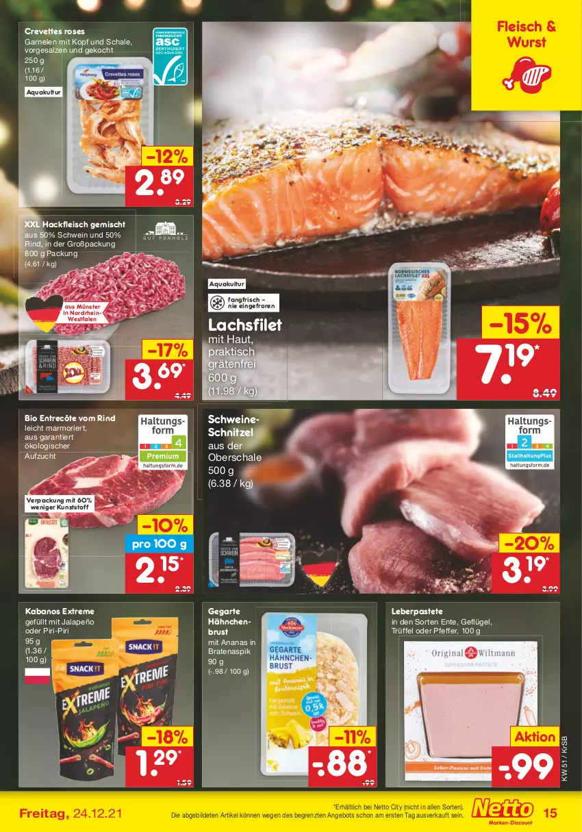 Aktueller Prospekt Netto Marken-Discount - Filial Angebote - von 20.12 bis 24.12.2021 - strona 15 - produkty: ananas, angebot, aqua, bio, braten, eis, ente, entrecôte, filet, fleisch, garnelen, Geflügel, hackfleisch, hackfleisch gemischt, hähnchenbrust, jalapeño, kabanos, lachs, lachsfilet, pastete, pfeffer, rind, salz, Schal, Schale, schnitzel, schwein, schweine, schweineschnitzel, Ti, tisch, Trüffel, wein, weine, wurst, ZTE