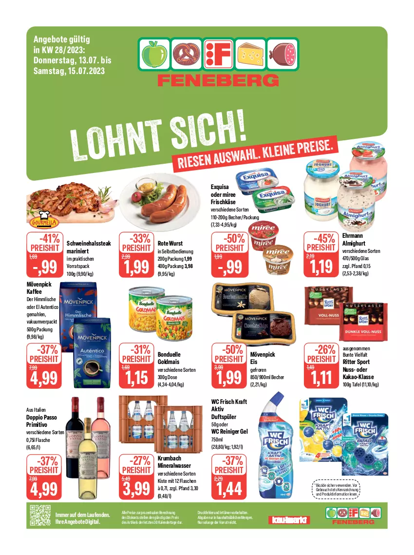 Aktueller Prospekt Feneberg - Prospekte - von 13.07 bis 15.07.2023 - strona 1 - produkty: almighur, almighurt, Alwa, angebot, angebote, Becher, bio, bonduelle, bonduelle goldmais, doppio passo, ehrmann, ehrmann almighurt, eis, elle, exquisa, flasche, frischkäse, Goldmais, kaffee, kakao, Käse, kraft, krumbach, Laufen, mais, mineralwasser, miree, mövenpick, mövenpick eis, mövenpick kaffee, nuss, passo, primitivo, Rauch, reiniger, reiniger gel, reis, ritter, ritter sport, rum, rwe, schwein, schweine, Sport, steak, Ti, tisch, wasser, wc frisch, WC Frisch Kraft Aktiv, wein, weine, wurst, ZTE