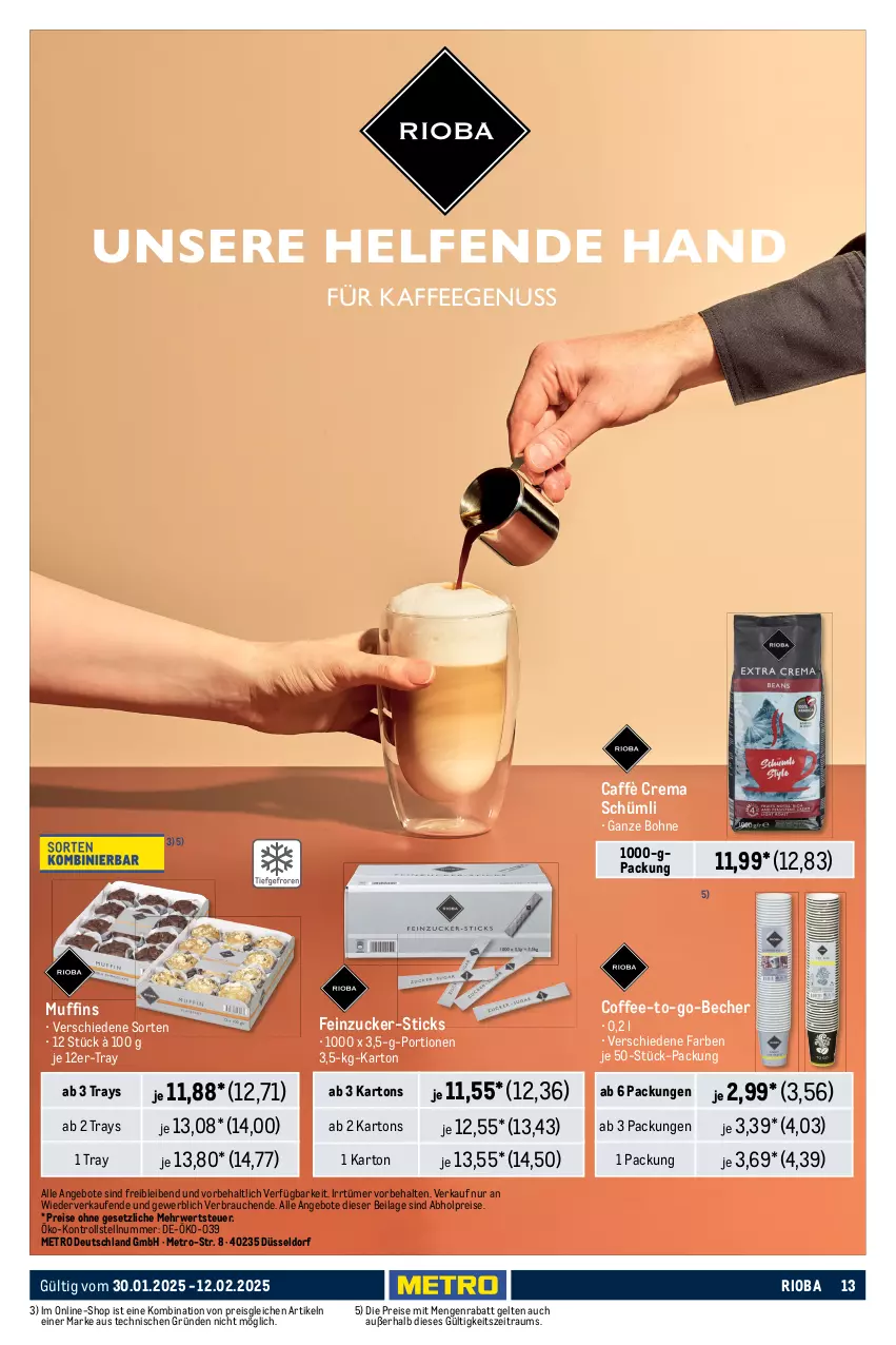 Aktueller Prospekt Metro - GastroJournal - von 30.01 bis 12.02.2025 - strona 13 - produkty: abholpreise, angebot, angebote, Becher, bohne, butter, caffè crema, eimer, eis, flasche, fleisch, grütze, ilag, joghur, joghurt, kaffee, kaffeegenuss, küche, Küchen, Küchensahne, mac, mandel, mandeln, maultaschen, Metro, Muffin, muffins, natur, nuss, olive, oliven, pflanze, pflanzen, Pflanzenfett, Rauch, reis, rioba, rwe, sahne, spinat, Tasche, taschen, Ti, zucker