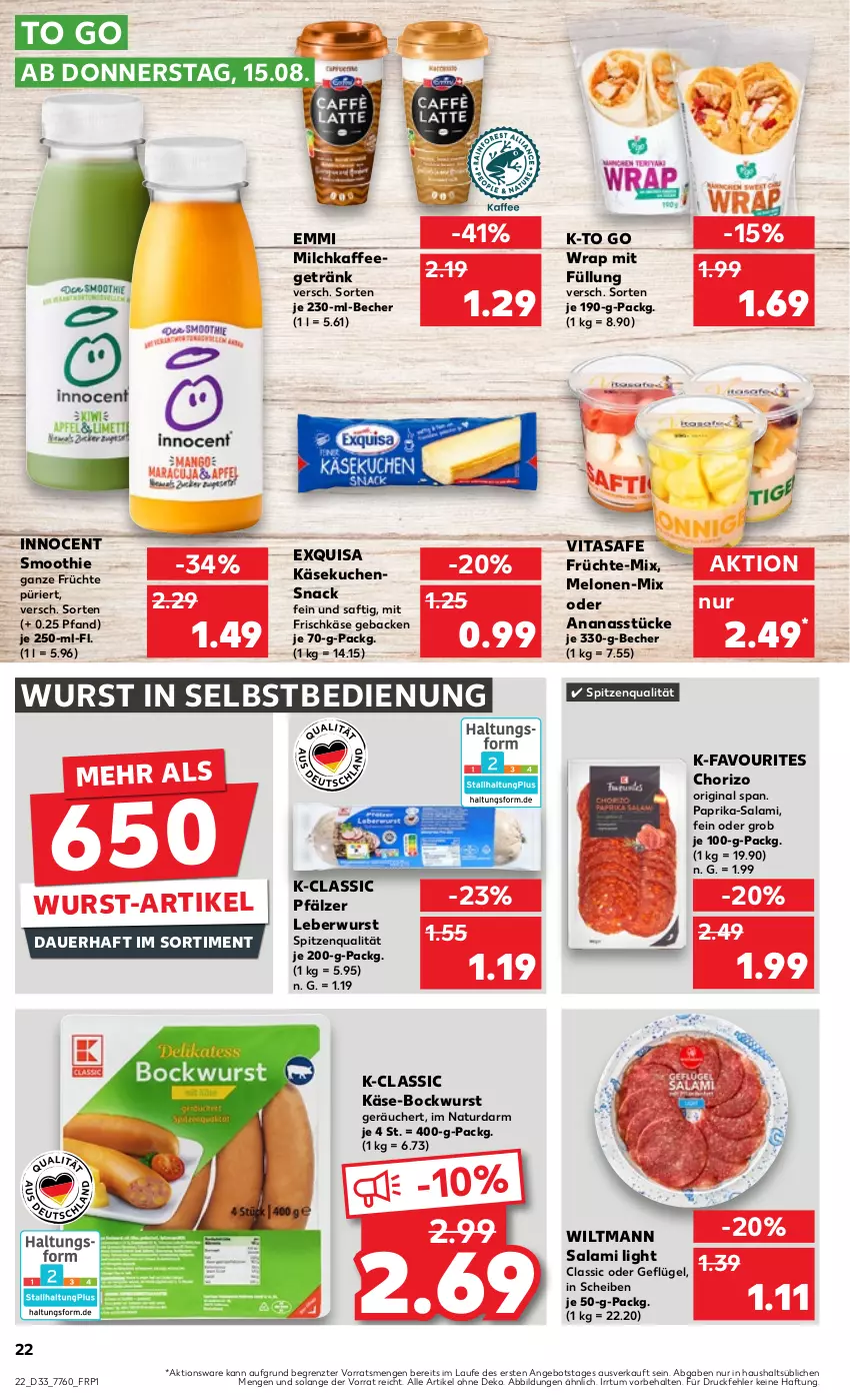 Aktueller Prospekt Kaufland - Prospekt - von 15.08 bis 21.08.2024 - strona 22 - produkty: ananas, Ananasstücke, angebot, auer, Becher, bockwurst, chorizo, emmi, exquisa, frischkäse, früchte, geback, Geflügel, getränk, gin, Innocent, kaffee, Käse, käsekuchen, kuchen, leberwurst, melone, melonen, milch, natur, paprika, saft, salami, smoothie, snack, spitzenqualität, Ti, vita, wiltmann, wrap, wurst, wurst in selbstbedienung, ZTE