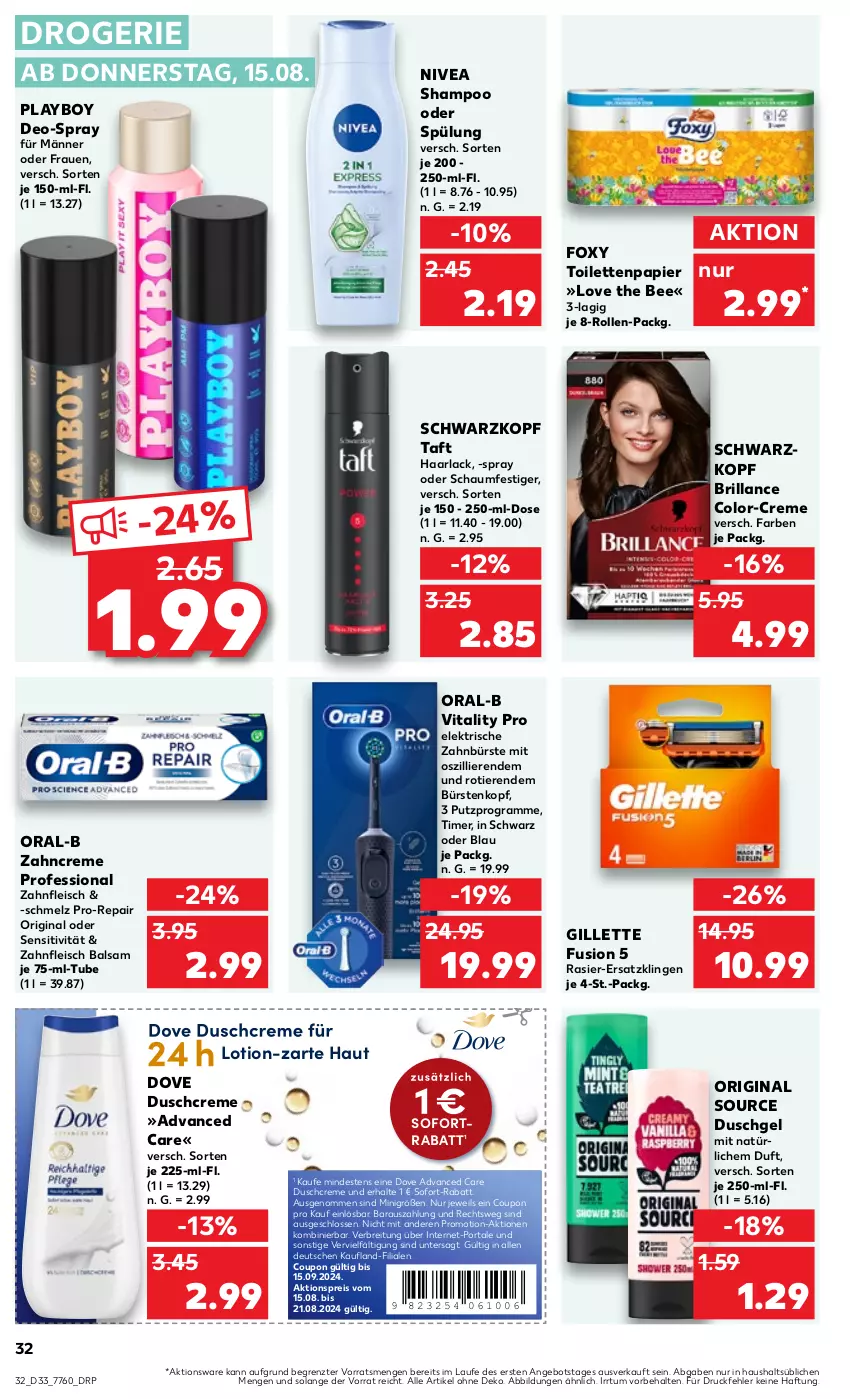 Aktueller Prospekt Kaufland - Prospekt - von 15.08 bis 21.08.2024 - strona 32 - produkty: aktionspreis, angebot, arla, balsam, Brei, brillance, bürste, bürsten, coupon, creme, deo, dove, duschcreme, duschgel, eis, elektrische zahnbürste, fleisch, gillette, gin, Haarlack, lack, Lotion, nivea, oder schaumfestiger, oral-b, papier, Playboy, pro-repair, reis, schaumfestiger, schwarzkop, schwarzkopf, shampoo, shampoo oder spülung, sofort-rabatt, sofortrabatt, spülung, Taft, Ti, Tiere, timer, toilettenpapier, vita, vitality, zahnbürste, zahncreme, ZTE