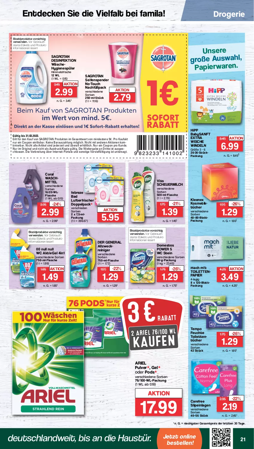 Aktueller Prospekt Famila - Prospekte - von 30.01 bis 04.02.2023 - strona 21 - produkty: ariel, aust, Bad, bio, biozidprodukte, Brei, carefree, Coral, coupon, decke, Desinfektion, domestos, eis, elle, febreze, flasche, gin, Heu, hipp, hygienespüler, kosmetik, lufterfrischer, mac, milch, papier, Pods, Rauch, reiniger, reis, rwe, sagrotan, scheuermilch, Seife, seifenspender, slip, slipeinlagen, Tempo, Ti, toilettenpapier, tücher, waschmittel, weck, windeln, ZTE