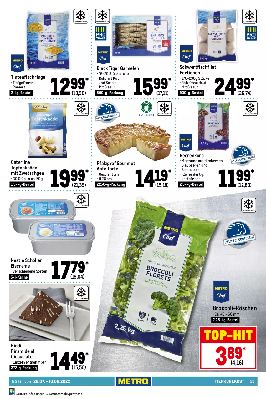 Aktueller Prospekt Metro - GastroJournal - von 28.07 bis 10.08.2022 - strona 15 - produkty: apfel, beere, beeren, beutel, Blaubeer, blaubeere, broccoli, brombeere, brombeeren, brot, cola, creme, dip, eis, eiscreme, filet, fisch, garnelen, gin, gouda, himbeer, himbeere, himbeeren, Käse, Knödel, korb, küche, Küchen, lack, mac, mc cain, mccain, Metro, mozzarella, nestlé, nestlé schöller, pasta, pizza, pommes, Pommes Frites, rel, ring, salat, sauce, Schal, Schale, schnitten, Schöller, Ti, tiefkühlkost, Tintenfischringe, top-hit, topf, Topfen, Topfenknödel, torte