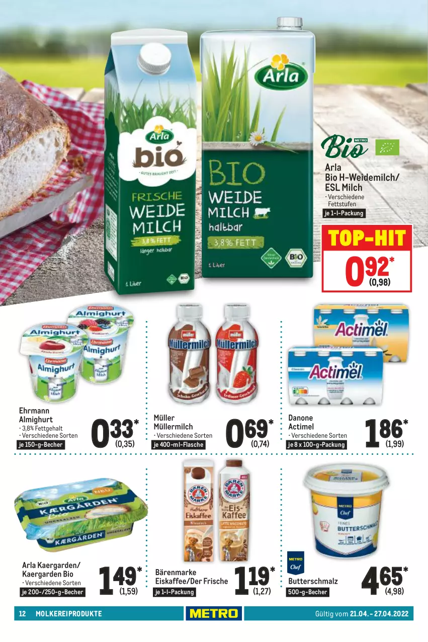 Aktueller Prospekt Metro - Food - von 21.04 bis 27.04.2022 - strona 12 - produkty: actimel, almighur, almighurt, arla, bärenmarke, Becher, bio, butter, Butterschmalz, danone, ehrmann, ehrmann almighurt, eis, eiskaffee, flasche, kaffee, malz, milch, molkereiprodukte, Müller, müllermilch, Schmalz, Ti, top-hit, weidemilch