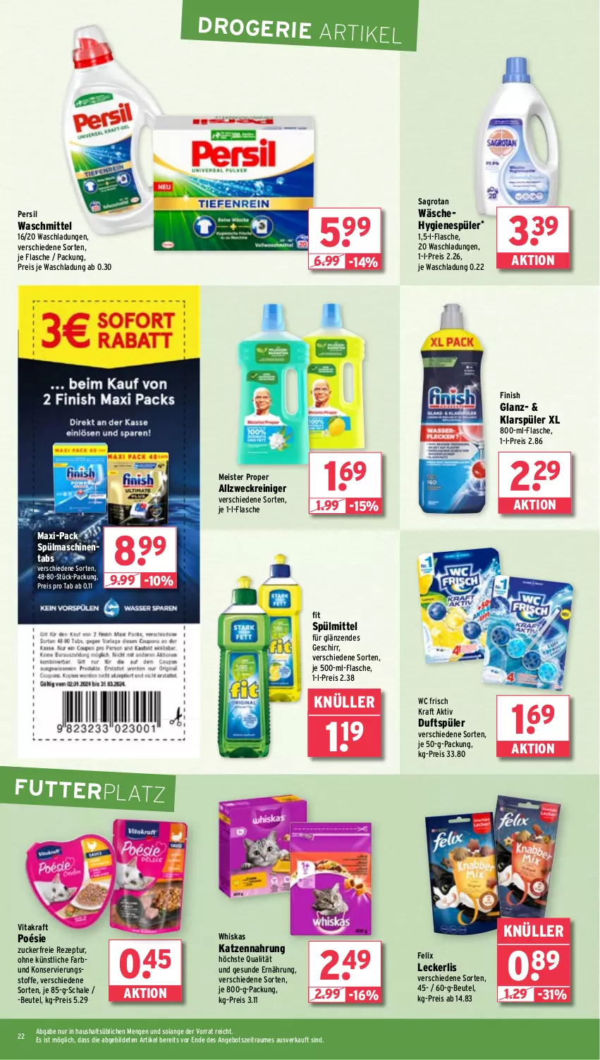 Aktueller Prospekt Wasgau - von 19.02 bis 24.02.2024 - strona 22 - produkty: allzweckreiniger, angebot, beutel, eis, felix, Finish, flasche, geschirr, hygienespüler, je 500-ml-flasche, katzennahrung, klarspüler, kraft, Meister, meister proper, persil, persil waschmittel, reiniger, reis, rezept, sagrotan, Schal, Schale, spülmaschinen, spülmaschinentabs, spülmittel, Ti, vita, vitakraft, waschmittel, wc frisch, WC Frisch Kraft Aktiv, weck, whiskas, zucker