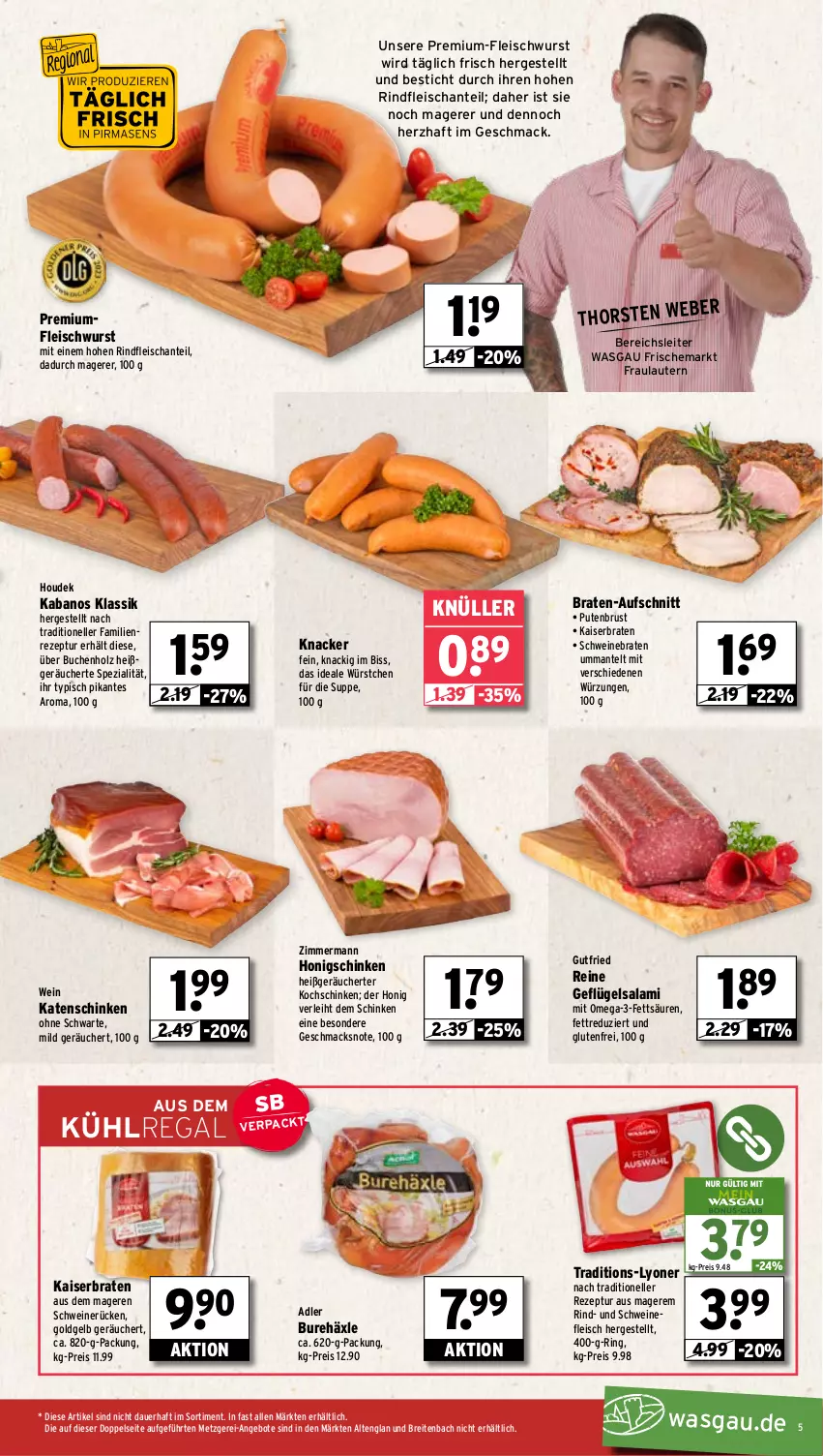 Aktueller Prospekt Wasgau - von 19.02 bis 24.02.2024 - strona 5 - produkty: angebot, angebote, auer, aufschnitt, braten, Brei, buch, eis, elle, fleisch, fleischwurst, Geflügel, gutfried, Holz, honig, houdek, kabanos, Kaiser, katenschinken, knacker, kochschinken, kühlregal, lyoner, mac, Mantel, omega, Omega-3, pute, putenbrust, regal, reis, rezept, rind, rindfleisch, ring, salami, schinken, schwein, schweine, schweinebraten, schweinefleisch, schweinerücken, Spezi, suppe, Ti, wein, weine, wurst, würstchen, Yo