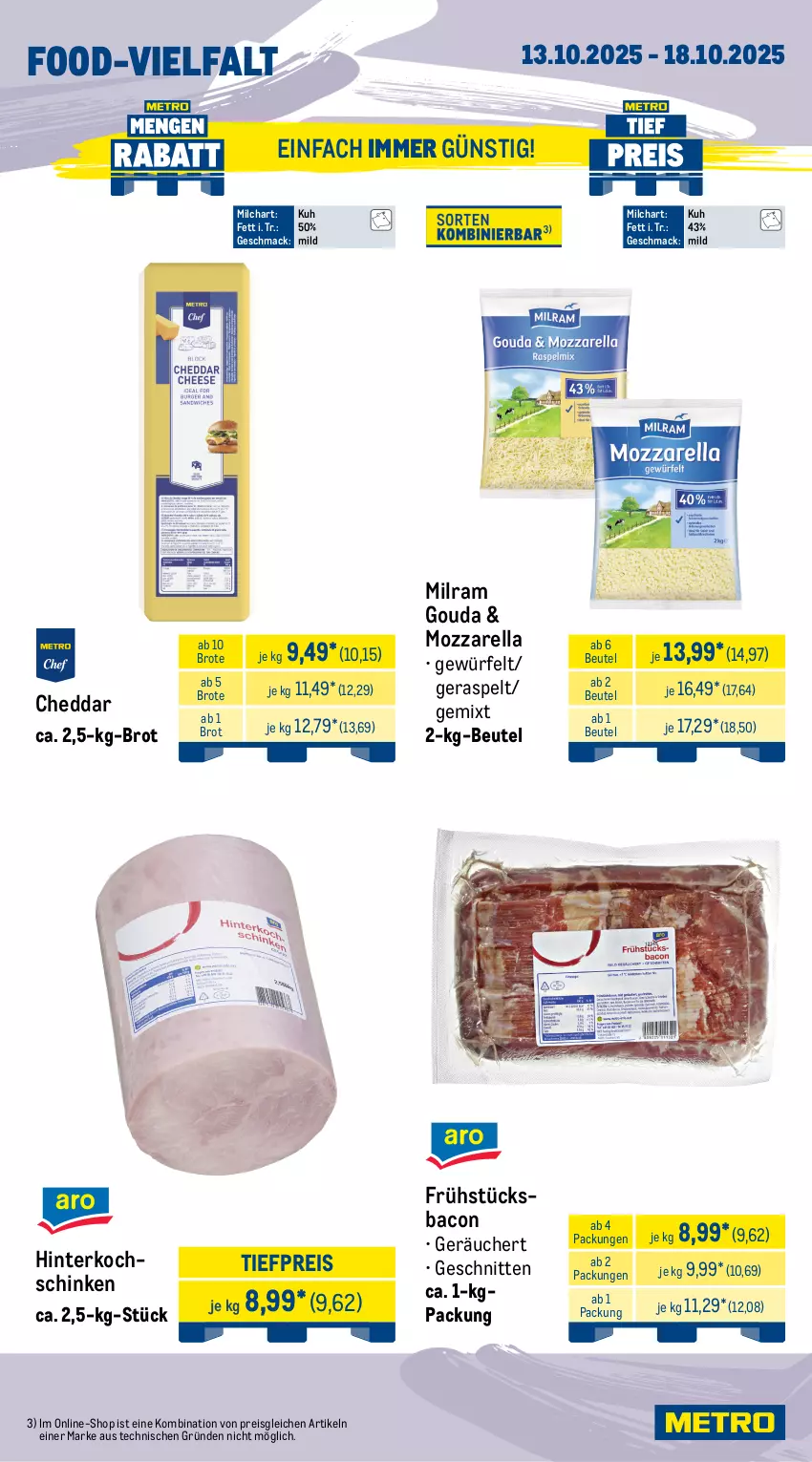 Aktueller Prospekt Metro - Wochen-Angebote Gastro - von 13.10 bis 18.10.2025 - strona 10 - produkty: angebot, bacon, beutel, brot, cheddar, eis, elle, fleisch, gouda, hinterkochschinken, kochschinken, mac, maultaschen, mc cain, milch, milram, mozzarella, pommes, reis, rel, ring, schinken, schnitten, spinat, Tasche, taschen, Ti, tiefpreis, und gemüse, würfel, Yo
