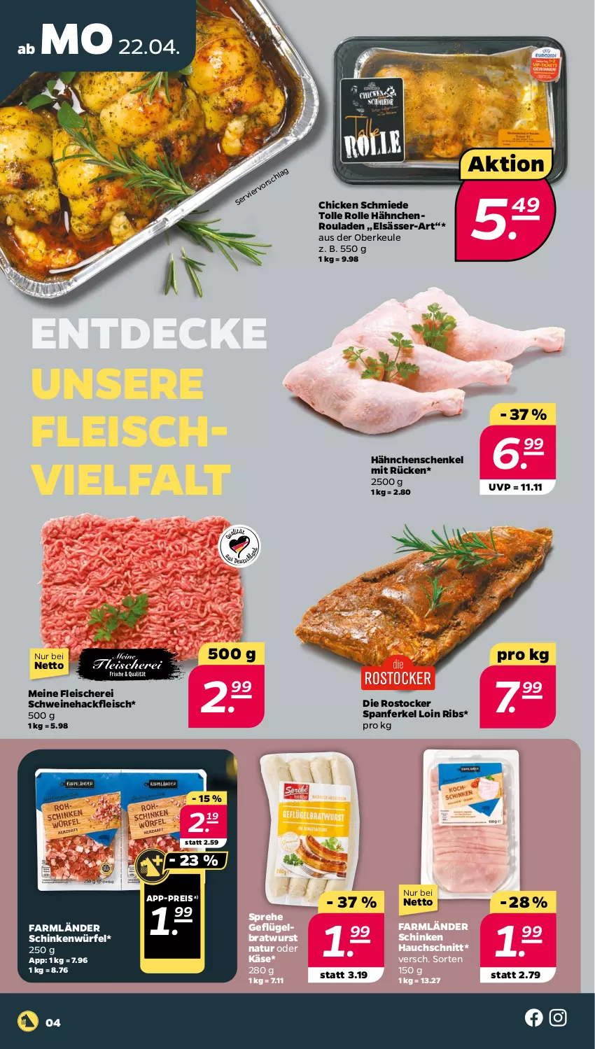 Aktueller Prospekt Netto - Woche 17 - von 22.04 bis 27.04.2024 - strona 4 - produkty: bratwurst, decke, eis, fleisch, Fleischerei, Geflügel, hackfleisch, hähnchenschenkel, henkel, Käse, natur, reis, Rostocker, rouladen, schenkel, Schere, schinken, schwein, schweine, Schweinehackfleisch, Ti, wein, weine, würfel, wurst