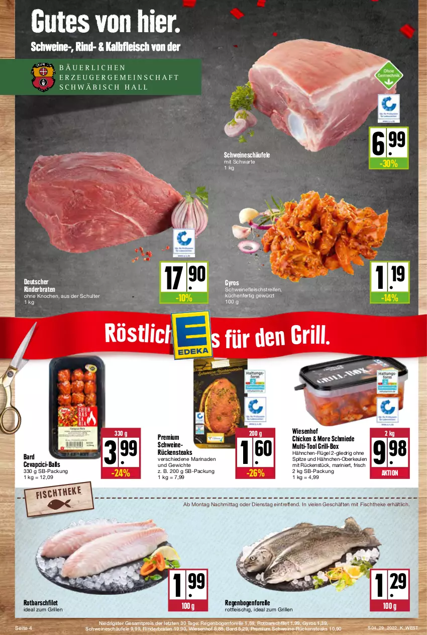 Aktueller Prospekt Kupsch - Angebote der Woche - von 18.07 bis 23.07.2022 - strona 4 - produkty: ball, braten, cevapcici, eis, elle, filet, fisch, fischtheke, fleisch, forelle, gewürz, grill, gyros, Hähnchen-Oberkeulen, ideal zum grillen, Kalbfleisch, küche, Küchen, marinade, reifen, reis, rel, rind, rinder, rinderbraten, Rotbarsch, rotbarschfilet, Rückensteak, rückensteaks, schwein, schweine, schweinefleisch, schweinerücken, steak, steaks, Ti, wein, weine, wiesenhof, ZTE