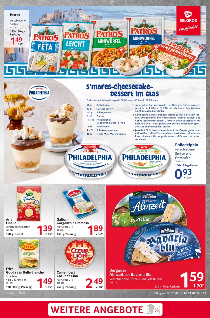 Aktueller Prospekt Selgros - Food - von 15.02 bis 21.02.2024 - strona 11 - produkty: arla, beutel, butter, butterkeks, camembert, cheesecake, creme, dessert, doppelrahmstufe, elle, finello, frico, galbani, Gläser, gorgonzola, gouda, keks, kekse, küche, Küchen, lion, mars, patros, philadelphia, sahne, sauce, schlagsahne, schoko, schokolade, schokoladen, Soße, tee, Ti, vanille, würfel, zucker