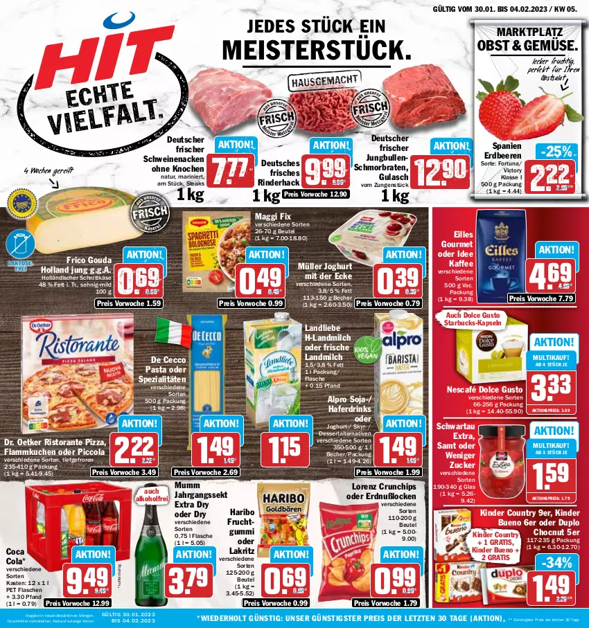 Aktueller Prospekt Hit - Prospekte - von 30.01 bis 04.02.2023 - strona 1 - produkty: aktionspreis, alkohol, alpro, Becher, beere, beeren, beutel, braten, chips, cola, crunchips, De Cecco, dessert, dolce gusto, Dr. Oetker, drink, drinks, duplo, ecco, eilles gourmet, eis, erdbeere, erdbeeren, flammkuchen, flasche, frico, frucht, fruchtgummi, gouda, gulasch, hafer, Haferdrink, haribo, holländischer schnittkäse, jahrgangssekt, joghur, joghurt, joghurt mit der ecke, jungbullen, kaffee, Käse, Kinder, kinder bueno, kinder country, kuchen, Lakritz, lamm, landliebe, landmilch, lorenz, lorenz crunchips, maggi, maggi fix, Meister, milch, mm extra, Müller, mumm, natur, Nescafé, obst, oder lakritz, pasta, pizza, reis, rind, rinder, ristorante, ristorante pizza, salat, schmorbraten, schnittkäse, Schwartau, schwein, schweine, schweinenacken, sekt, Skyr, soja, Spezi, starbucks, steak, steaks, Ti, wein, weine, ZTE, zucker