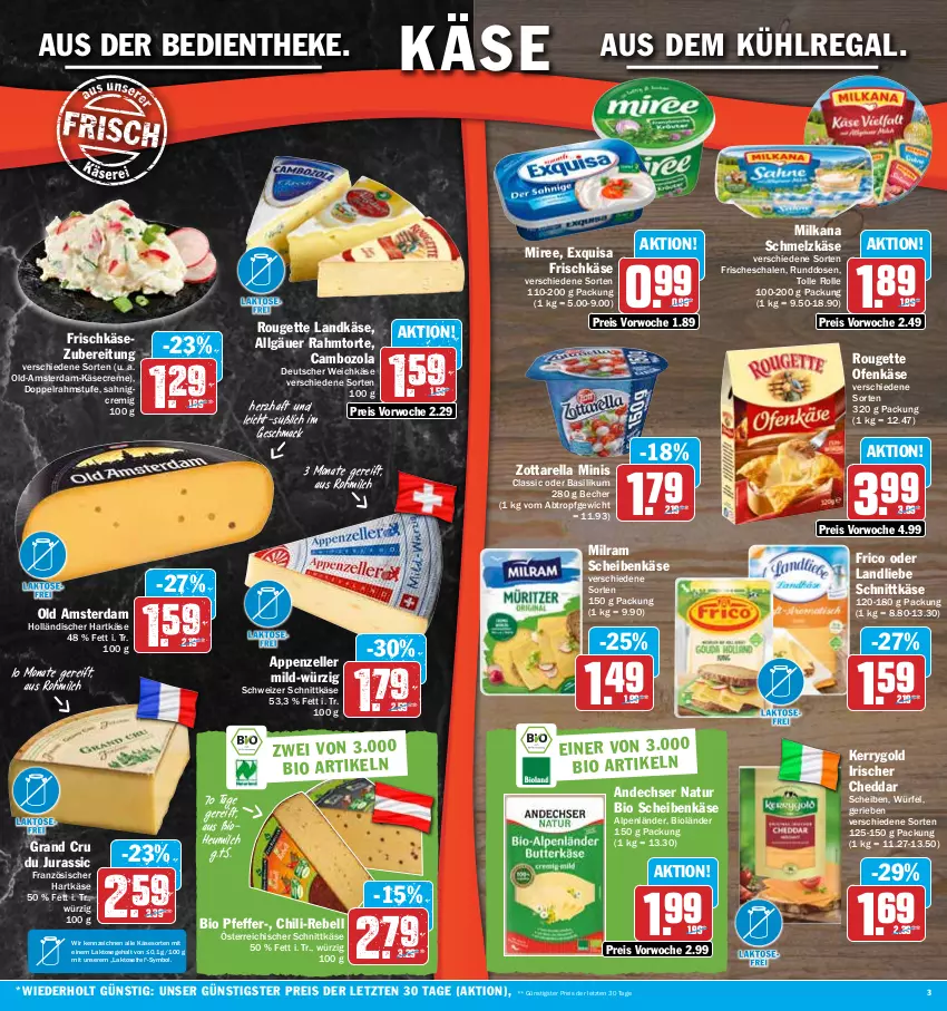 Aktueller Prospekt Hit - Prospekte - von 30.01 bis 04.02.2023 - strona 3 - produkty: andechser natur, appenzeller, aus dem kühlregal, basilikum, Becher, bio, cambozola, cheddar, chili, creme, deutscher weichkäse, doppelrahmstufe, eis, elle, exquisa, exquisa frischkäse, frico, frischkäse, frischkäsezubereitung, hartkäse, Heu, heumilch, Jura, Käse, kerrygold, kühlregal, landkäse, landliebe, LG, mac, milch, milka, milkana, milram, miree, natur, ndk, Ofen, Ofenkäse, Old Amsterdam, österreichischer schnittkäse, pfeffer, rebell, regal, reis, rel, rouge, rougette, Schal, Schale, Schmelzkäse, schnittkäse, schweizer schnittkäse, Ti, torte, weichkäse, würfel, zott, zottarella, zottarella minis, ZTE